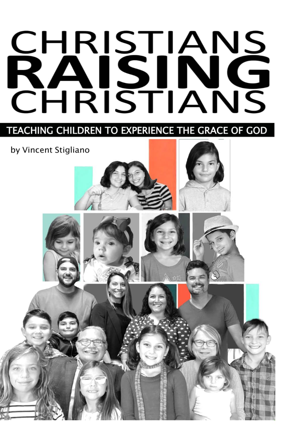 Christians Raising Christians: Teaching Children to Experience the Grace of God