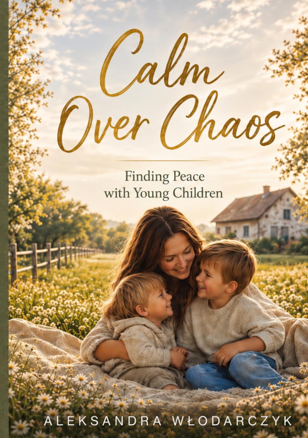 Calm Over Chaos: Finding Peace with Young Children