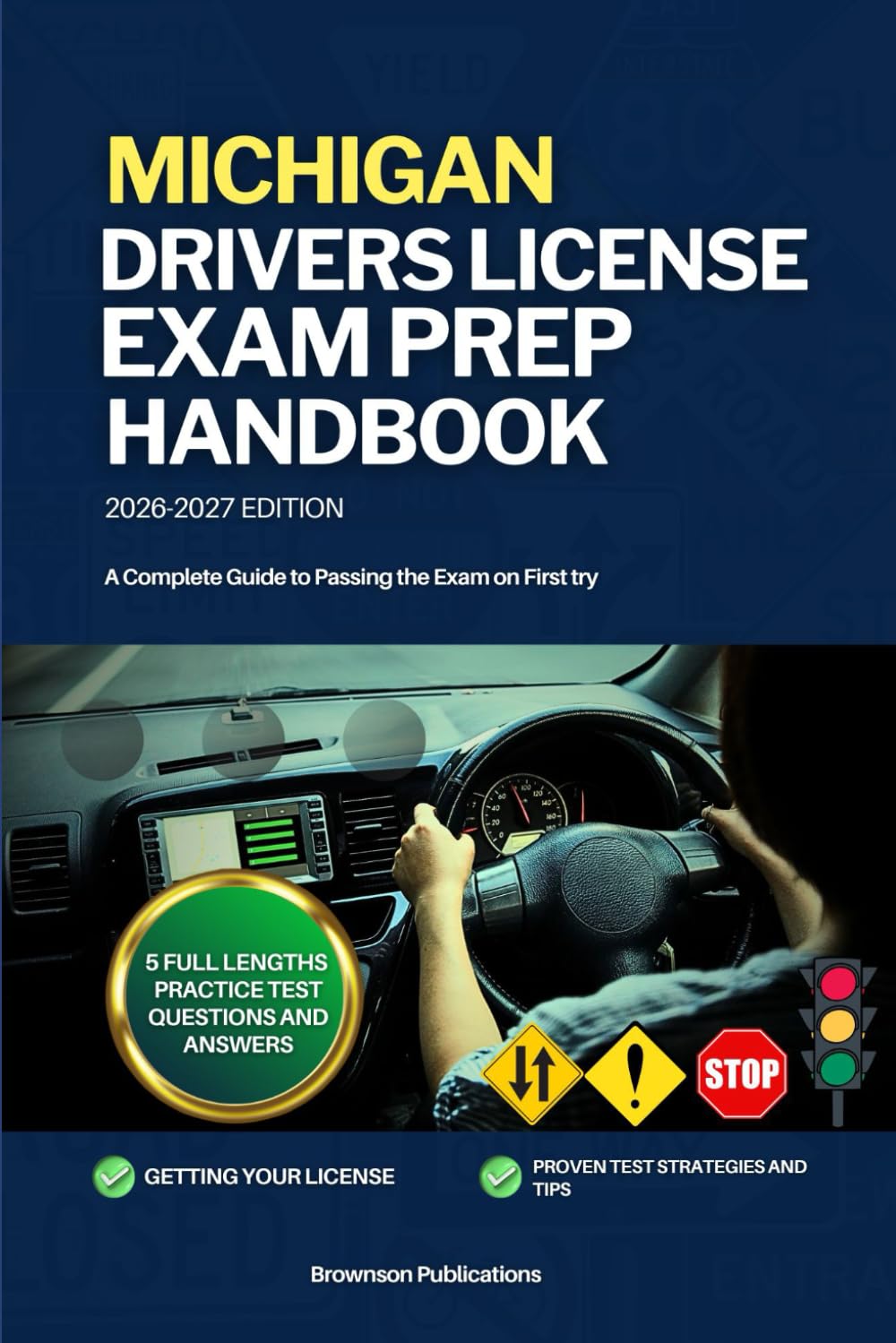 MICHIGAN DRIVERS LICENSE EXAM PREP HANDBOOK: A Complete Guide to Passing the Exam on First (USA DRIVERS LICENSE GUIDES)