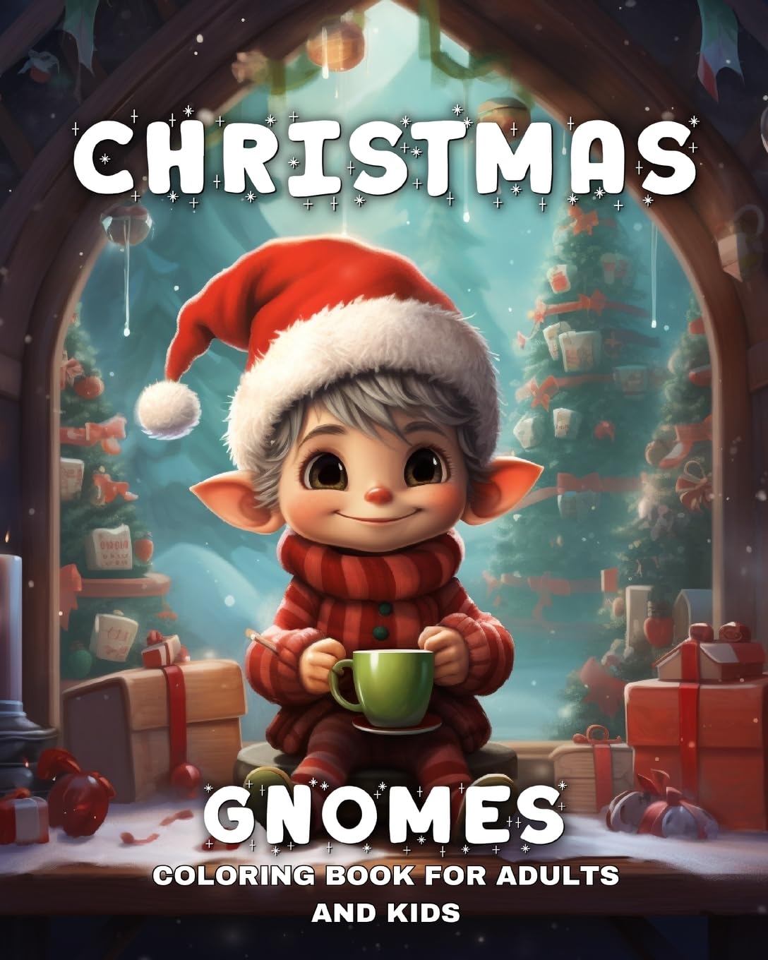 Christmas Gnomes Coloring Book for Adults and Kids: Adorable Coloring Pages for Kids and Adults with Cute Gnomes & Enchanted Elves
