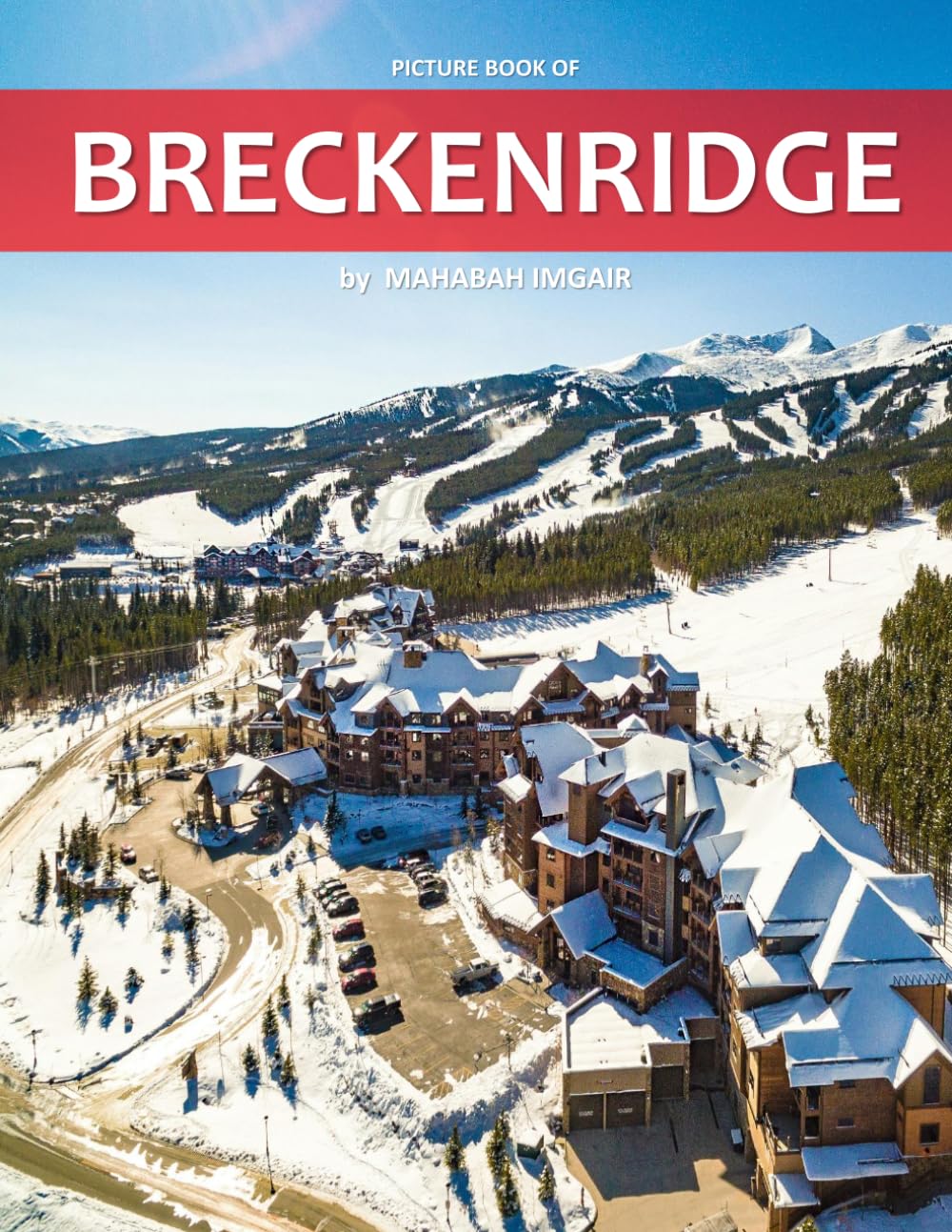 Breckenridge: A Stunning Coffee Table Photo Book for Travel and Tourism Enthusiasts