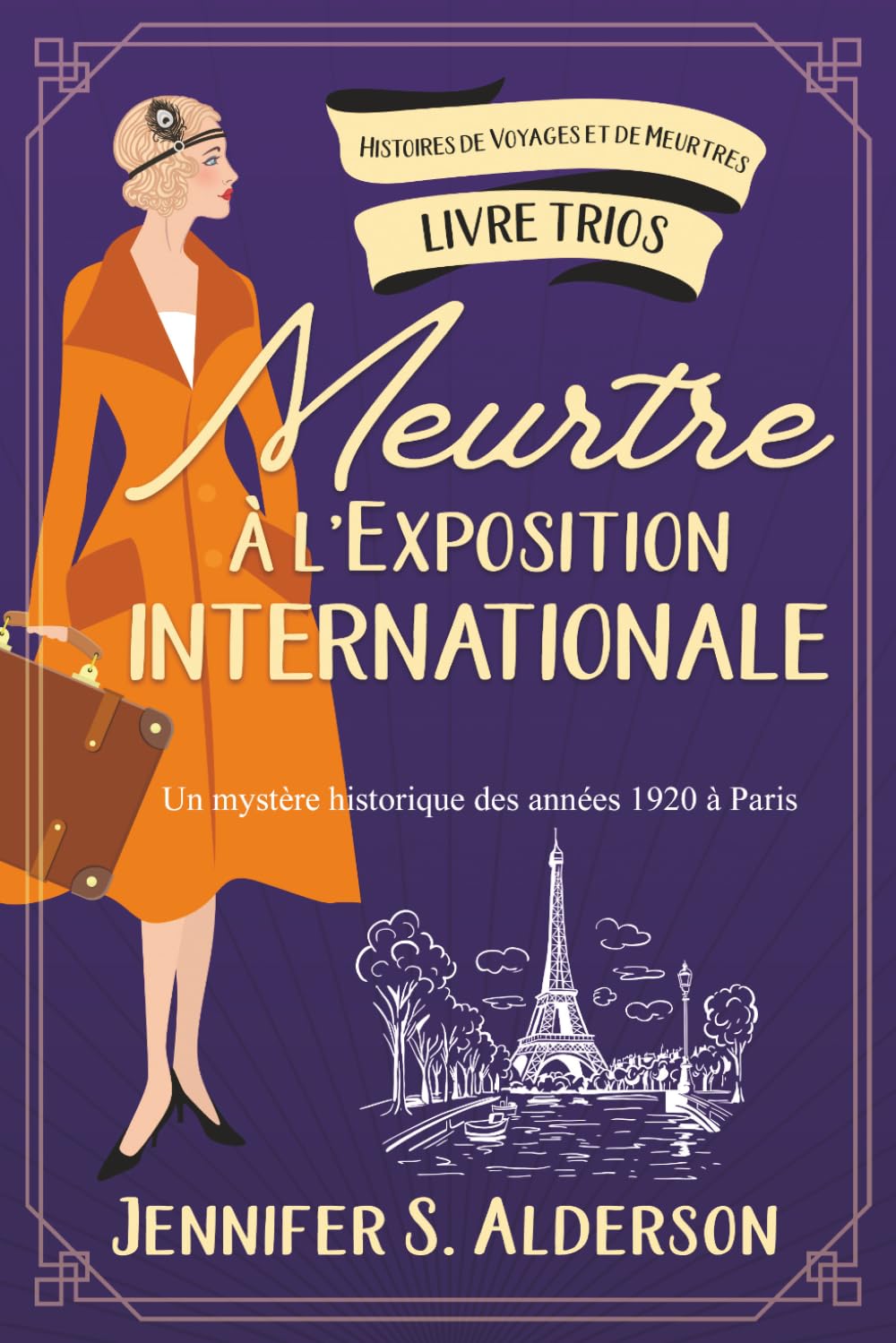 Meurtre à l'Exposition internationale: Un mystère historique des années 1920 à Paris (Histoires de Voyages et de Meurtres)