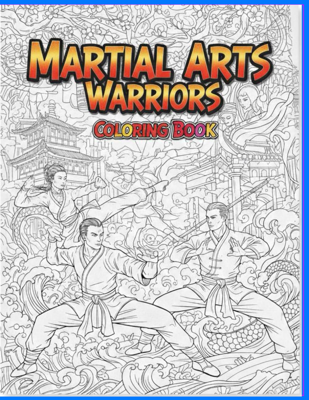 Martial Arts Warriors Coloring Book: Bold Fighter Poses from Around the World