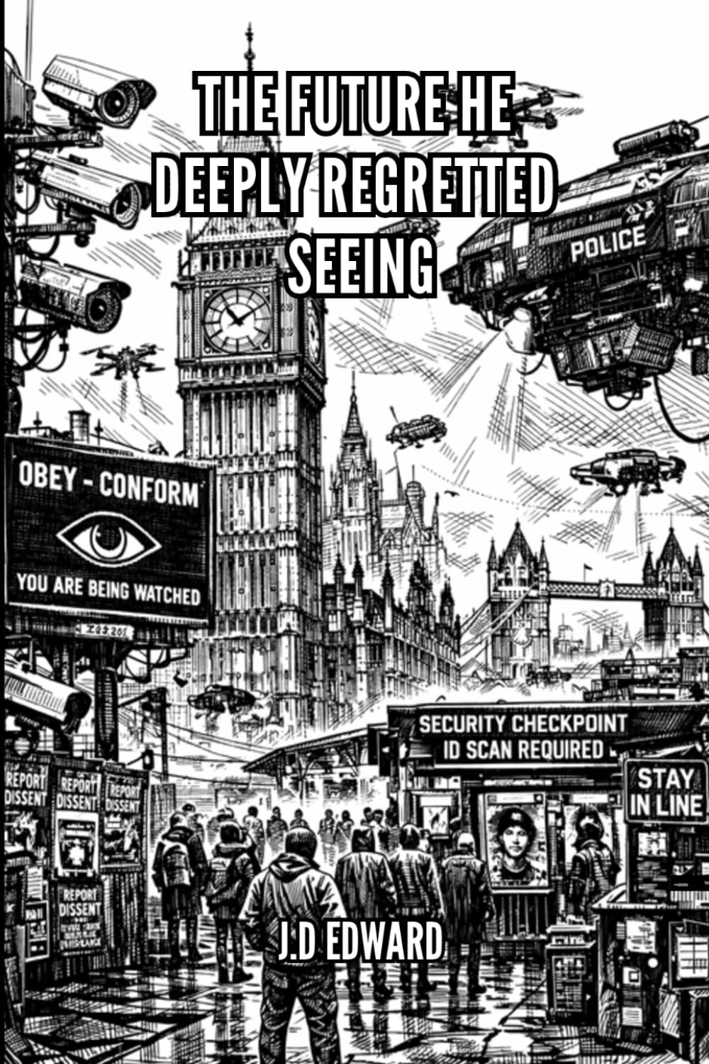 The Future He Deeply Regretted Seeing: A Thought-Provoking Dystopian Short Story