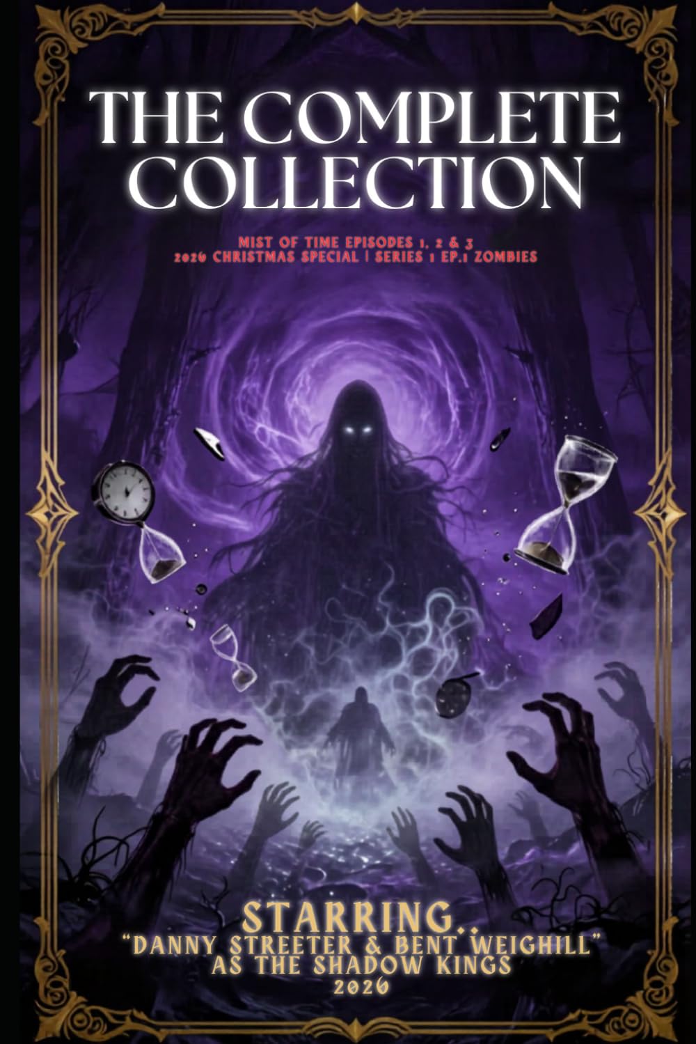 The Shadows Will Fall Universe: Mist of Time Complete episode 1, 2 and 2 & 2026 Christmas Special the Big Bang The Night Before Christmas + The Spirits of the Shadow King Series 1 Episode 1 "Zombies"