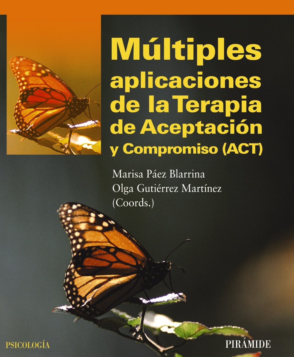 Múltiples aplicaciones de la Terapia de Aceptación y Compromiso (ACT) (Psicología)