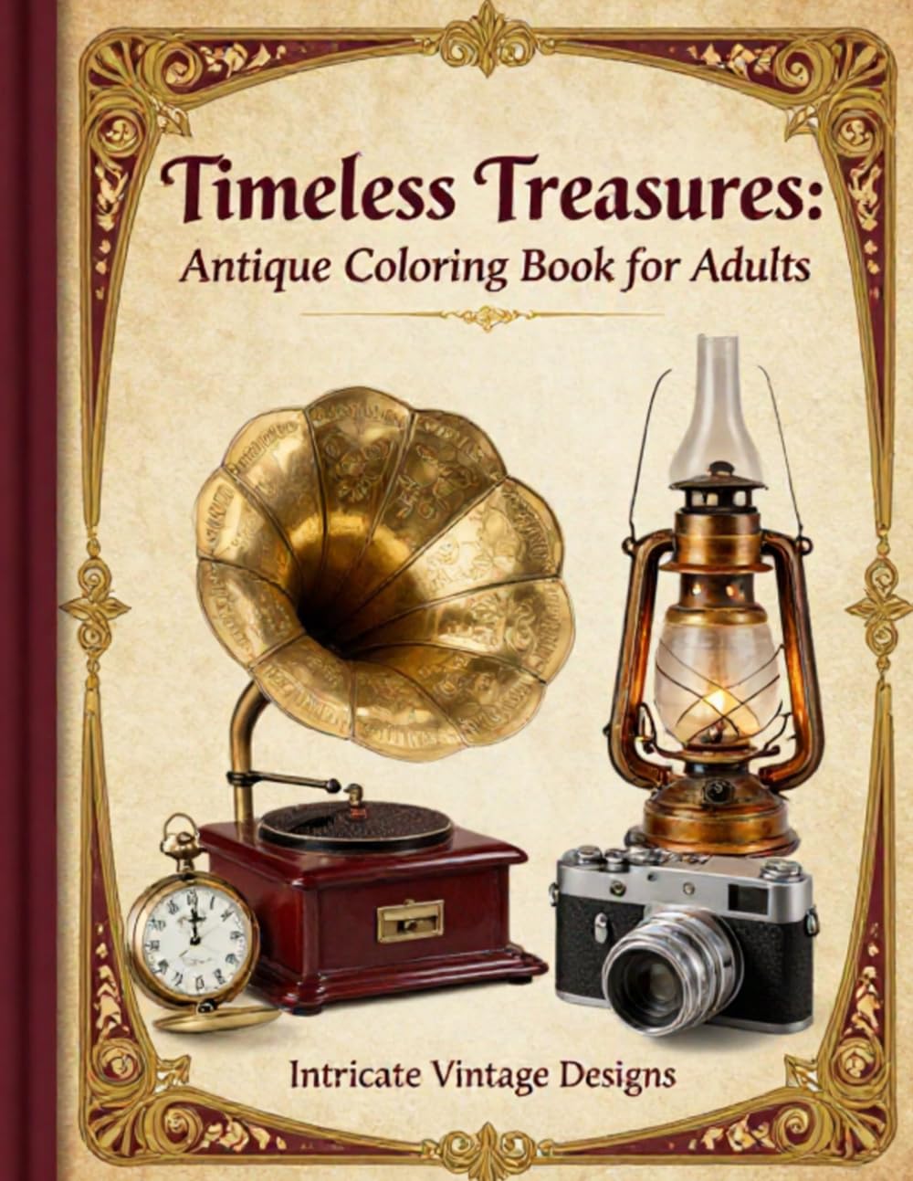 Timeless Treasures Antique Adult Coloring Book: Antique Coloring Book for Adults with Intricate Vintage Designs - Adult Coloring Vintage Antiques