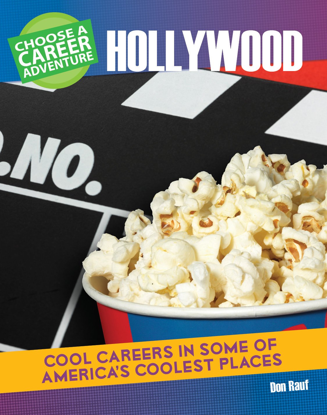 Choose a Career Adventure in Hollywood (Bright Futures Press: Choose a Career Adventure)
