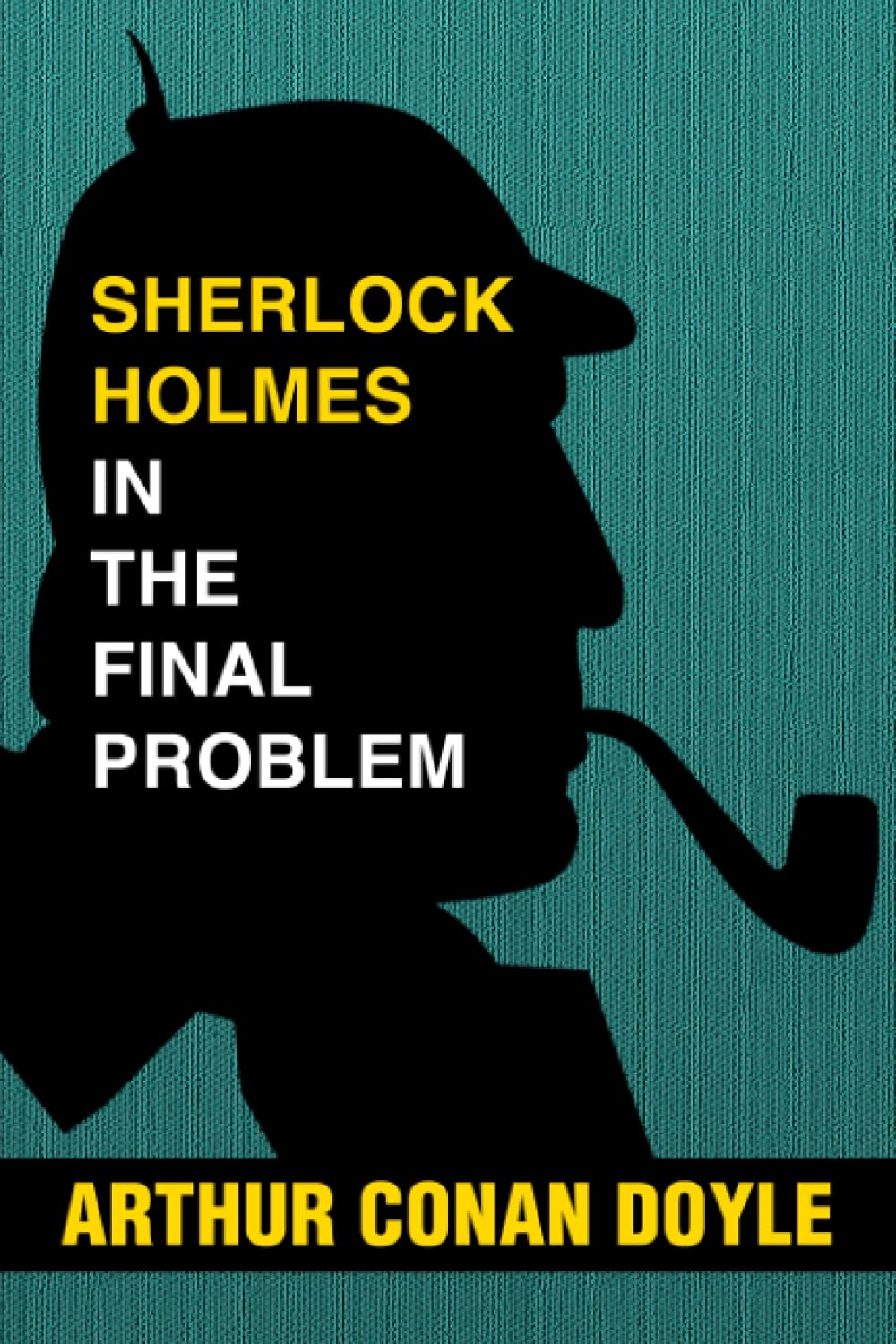 Sherlock Holmes in the Final Problem: Super Large Print Edition for Low Vision Readers with a Giant Easy to Read Font