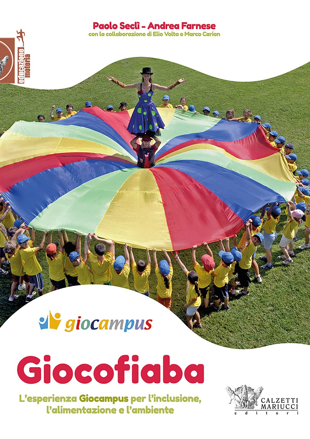 Giocofiaba. L'esperienza Giocampus Per L'inclusione, L'alimentazione E L'ambiente - 4