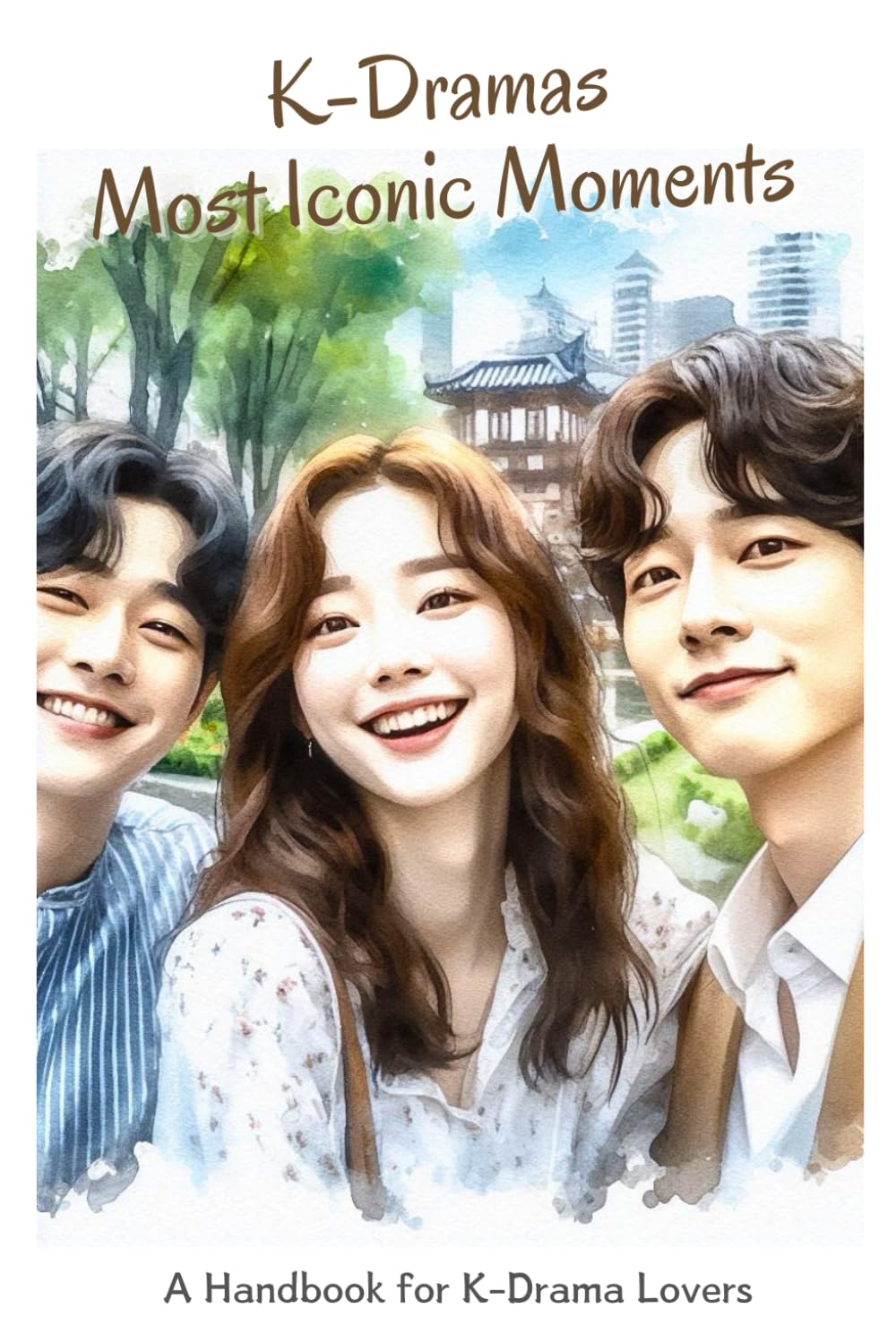 K-Dramas Most Iconic Moments: A Loving Handbook for K-Drama Lovers