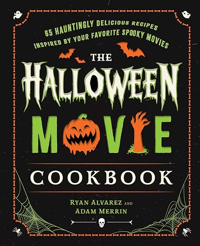 The Halloween Movie Cookbook: 65 Hauntingly Delicious Recipes Inspired by