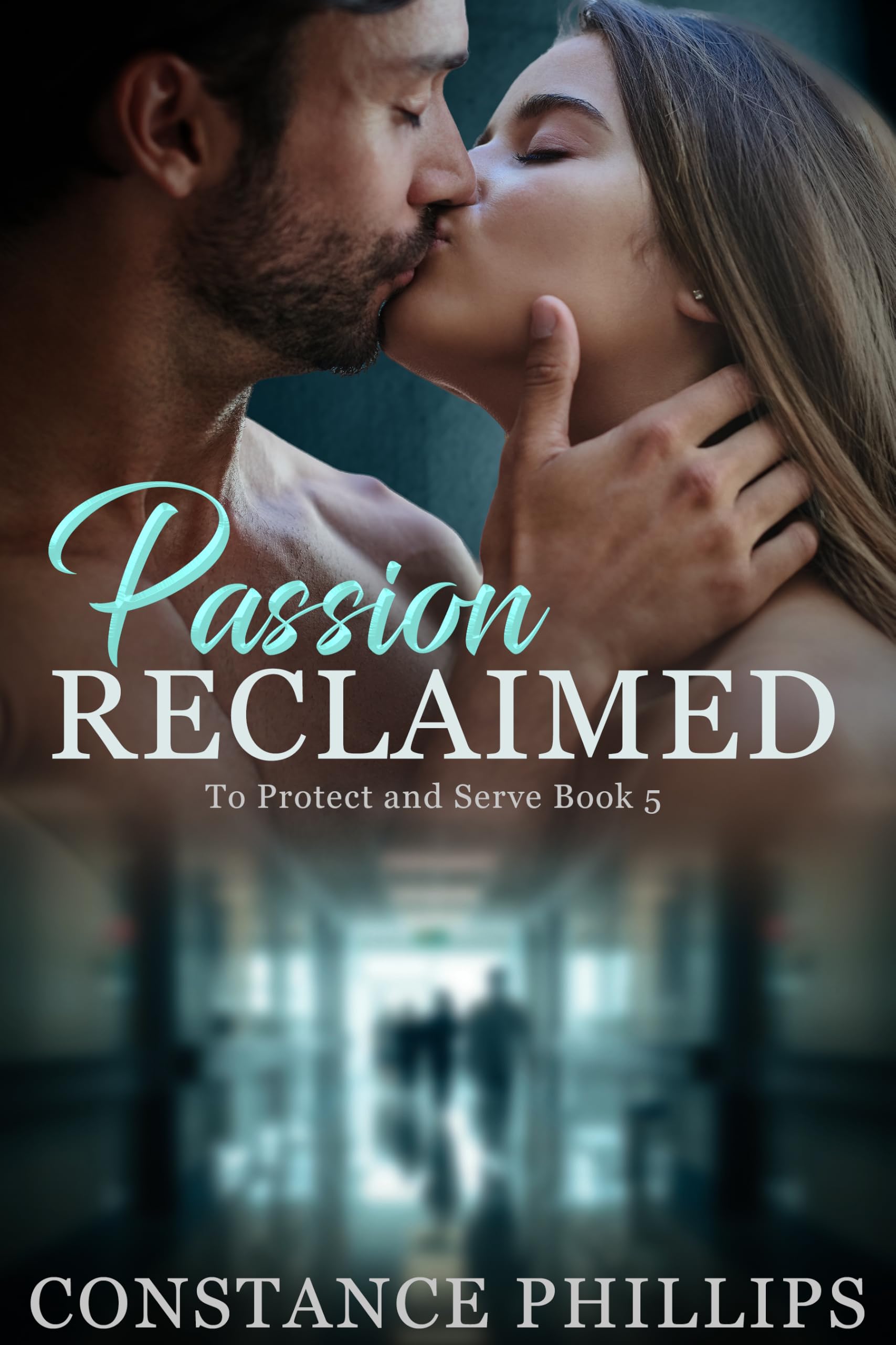 Passion Reclaimed (To Protect and Serve Book 5)