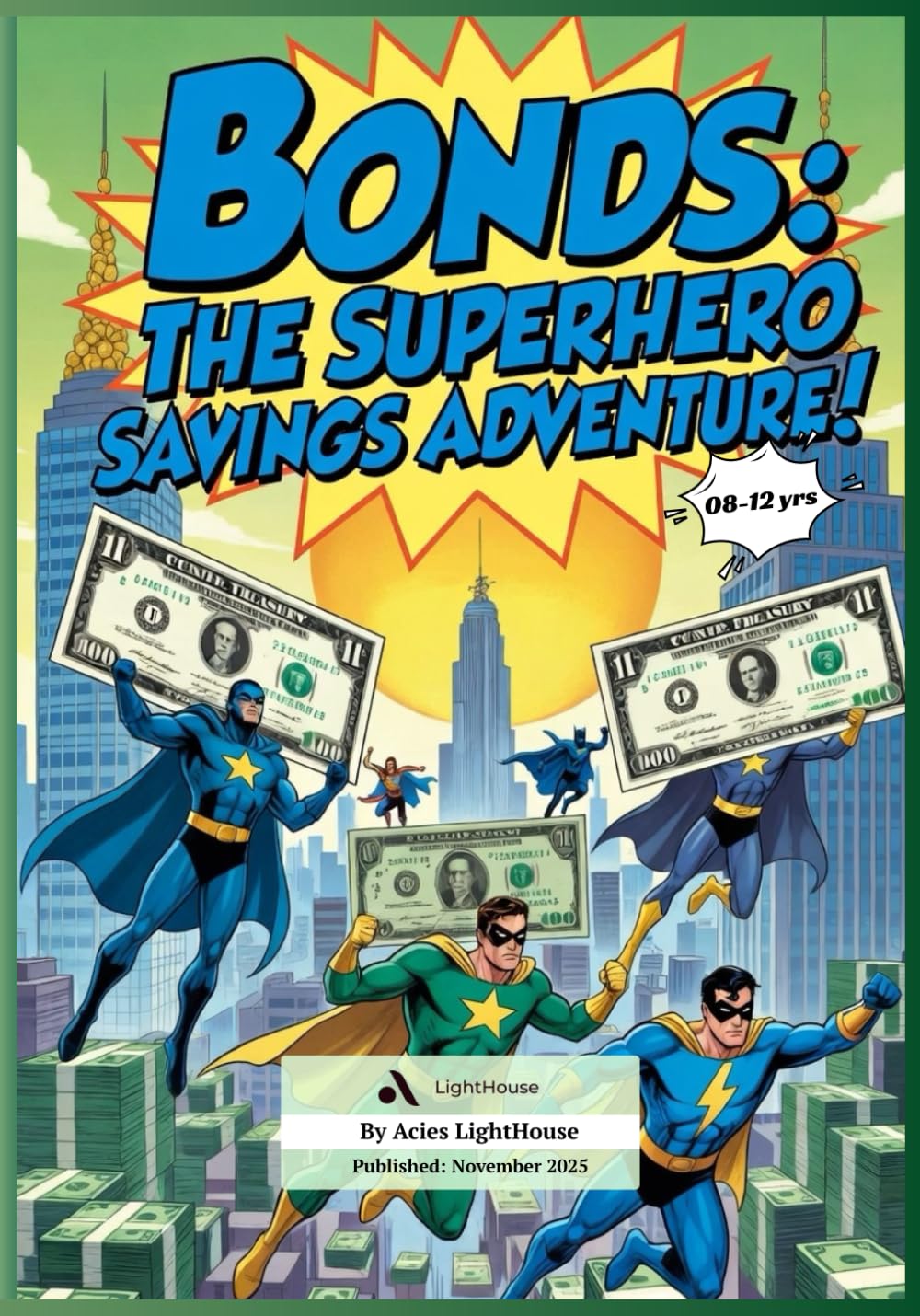 Bonds: The Superhero Savings Adventure: A Fun Guide to the World of Bond Markets for Kids Aged 8–12 (Money Masters Kids)
