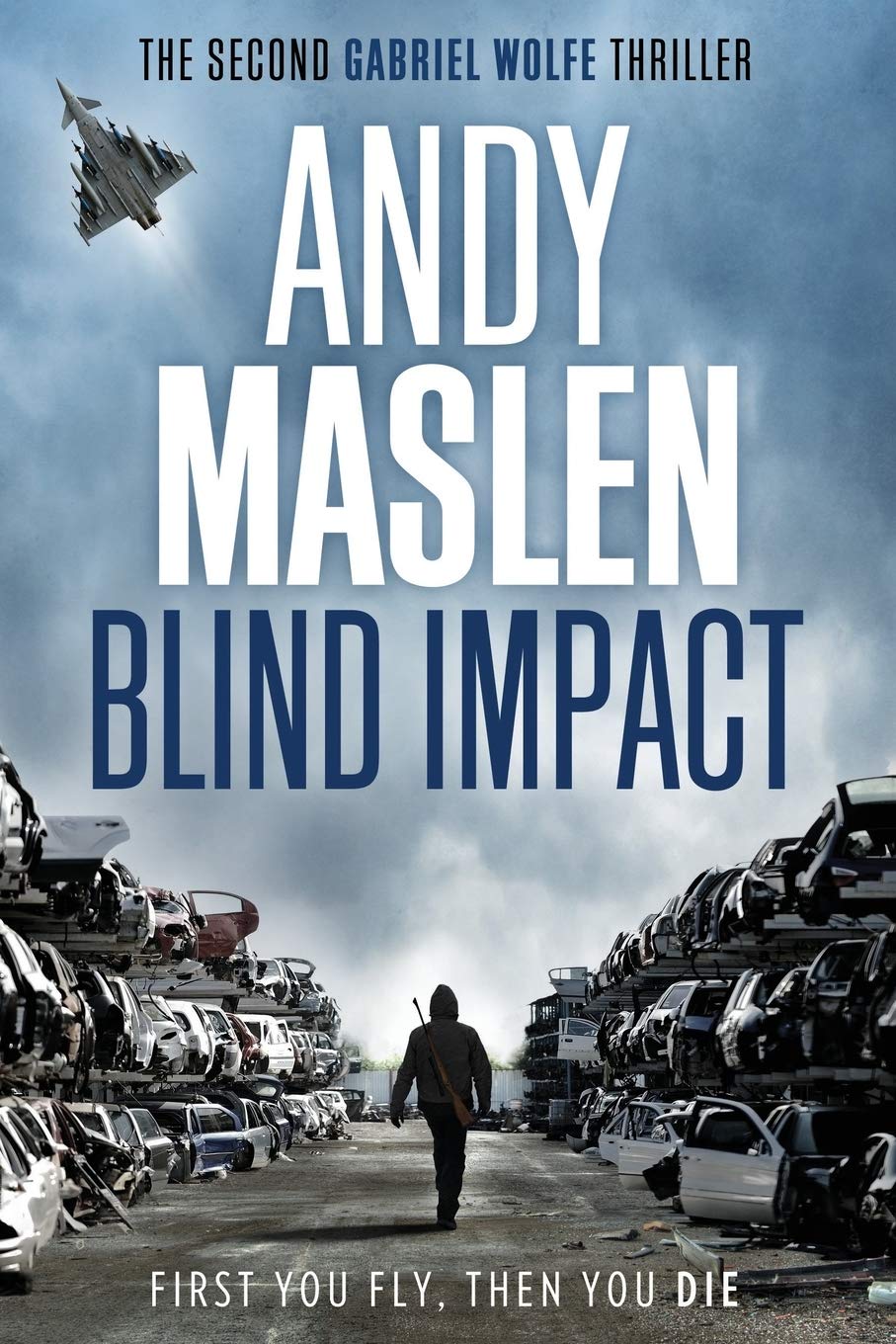 Blind Impact (The Gabriel Wolfe Thrillers Book 2)