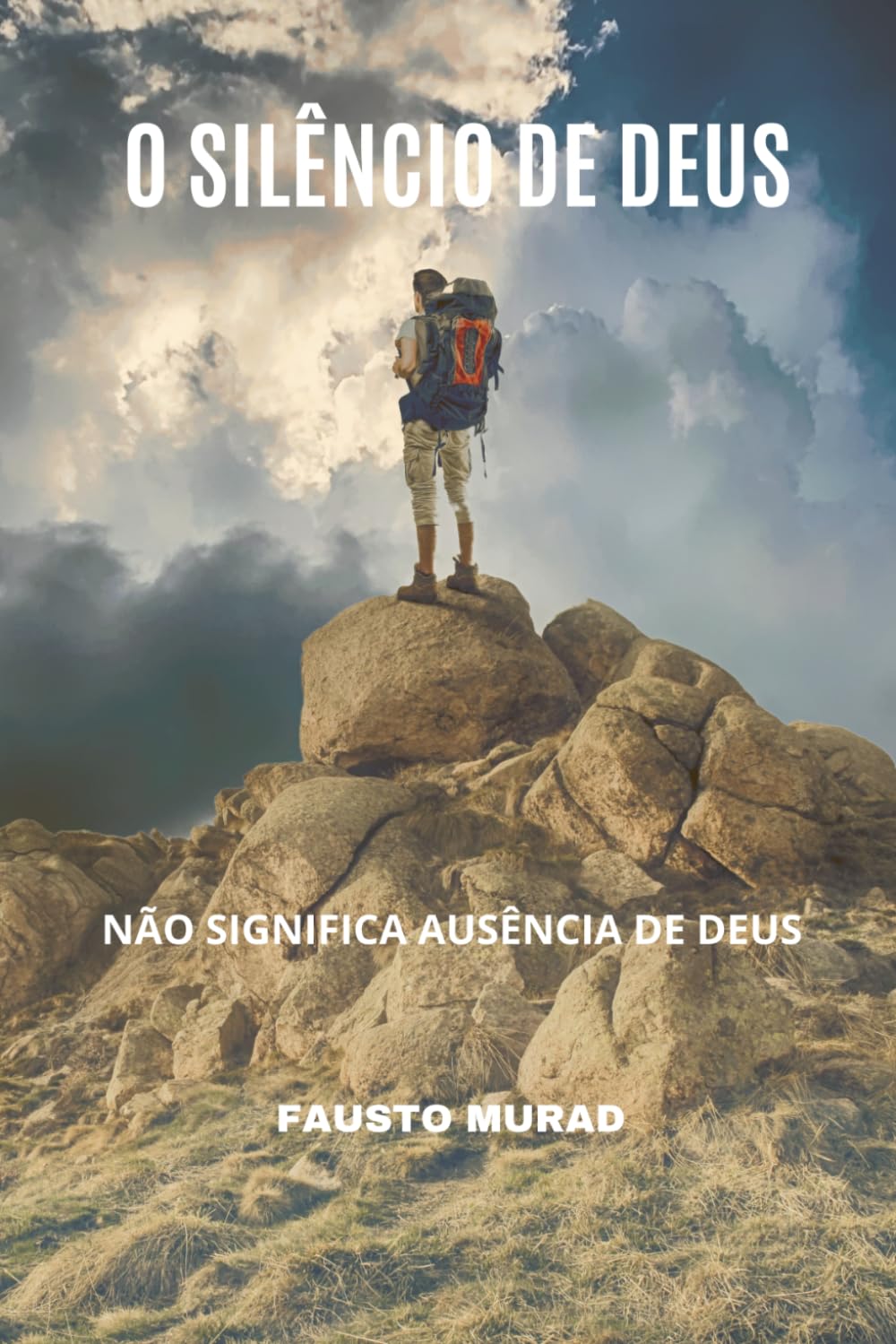 O SILÊNCIO DE DEUS: Não Significa Ausência de Deus