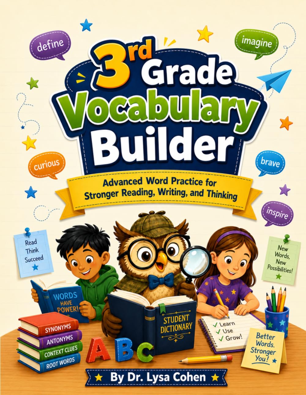 3rd Grade Vocabulary Builder: Advanced Word Practice for Stronger Reading, Writing, and Thinking