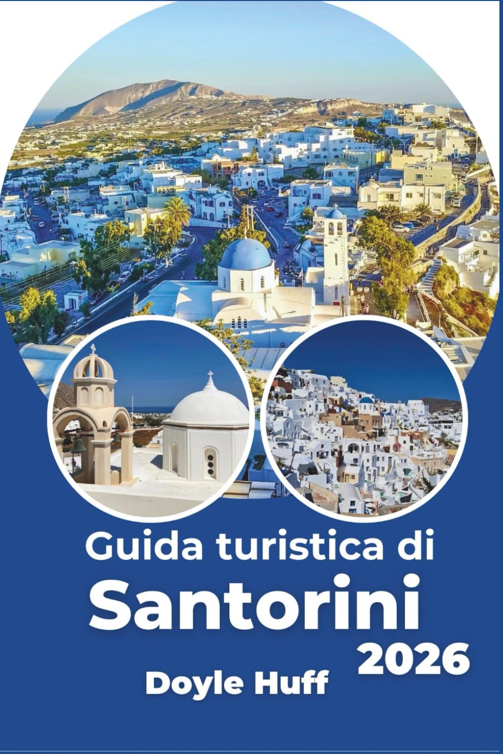Guida turistica di Santorini 2026: Esplora villaggi imbiancati, spiagge di sabbia nera, calette nascoste e scopri il ritmo delle stagioni come un insider