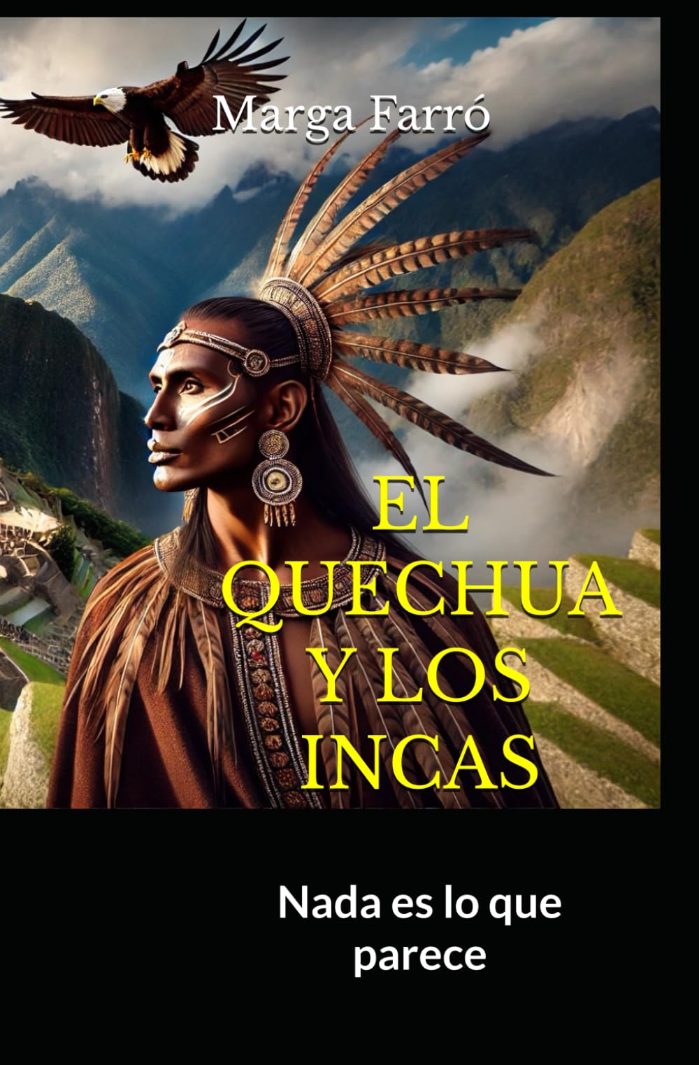 EL QUECHUA Y LOS INCAS: Nada es lo que parece