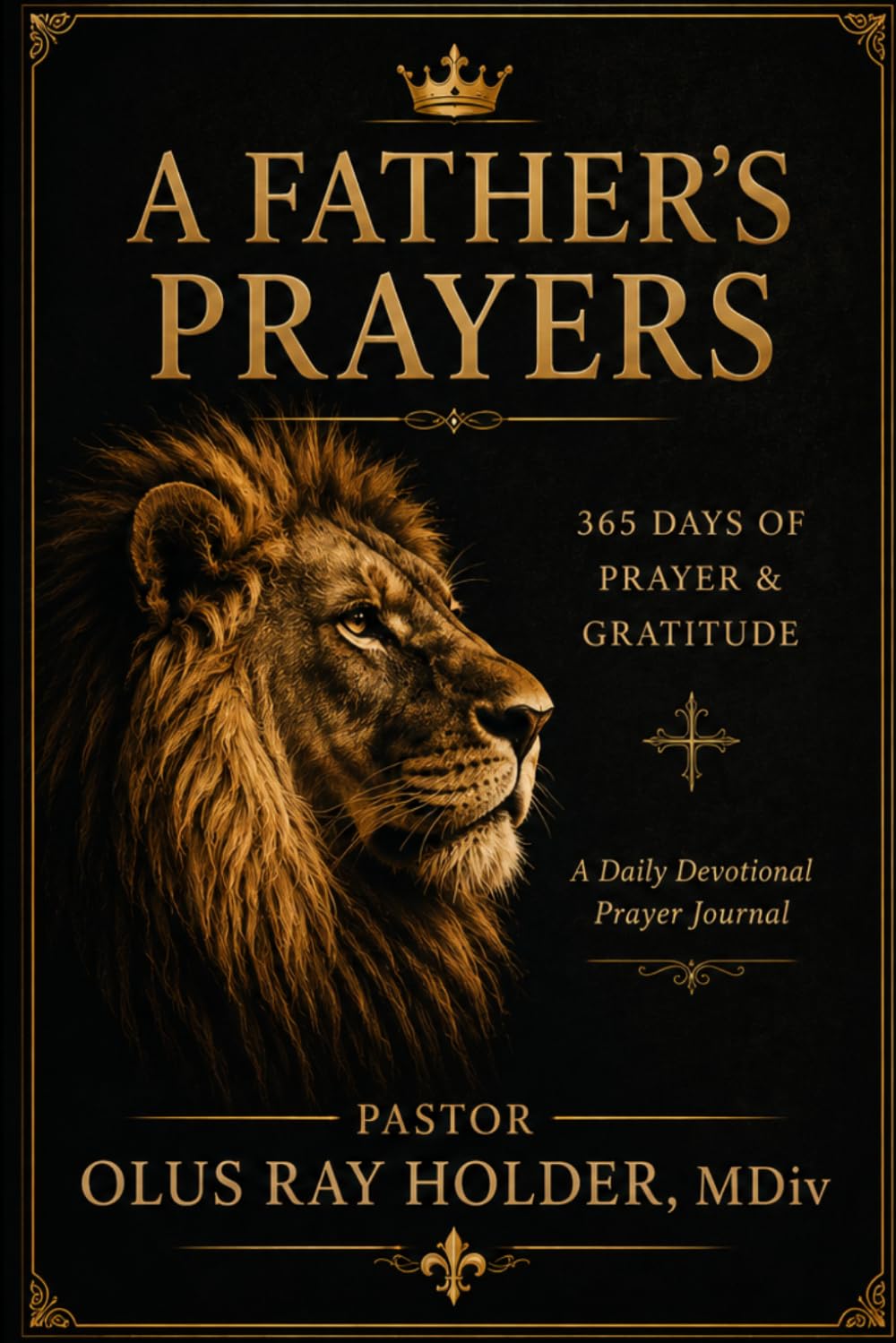 A Father's Prayers: 365 Days of Faith & Gratitude
