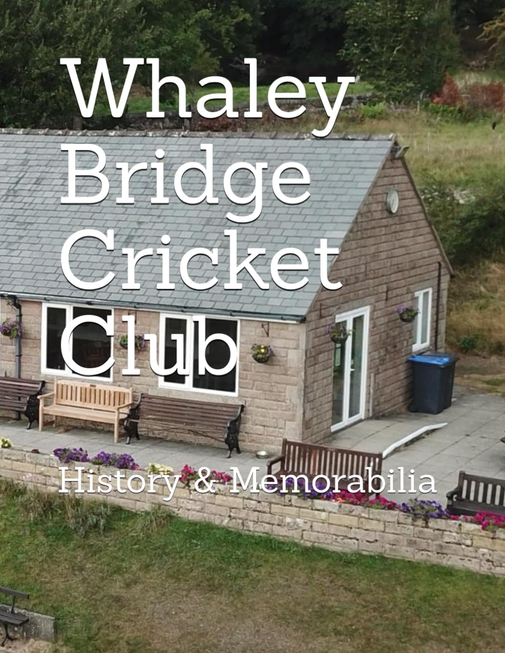 Whaley Bridge Cricket Club: History & Memorabilia