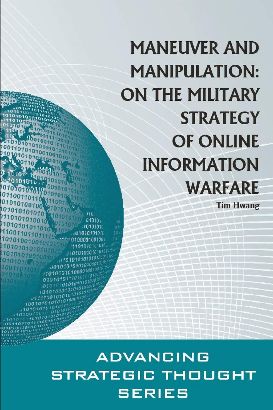 Maneuver and Manipulation: On the Military Strategy of Online ...