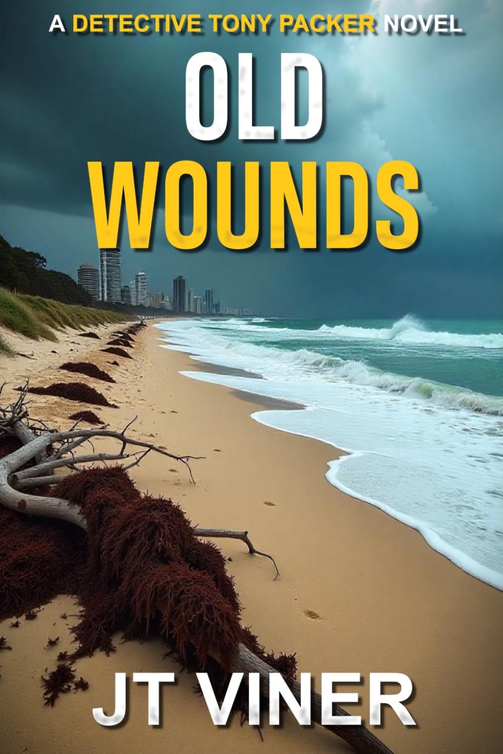 Old Wounds: An Australian Crime Thriller (Detective Tony Packer)
