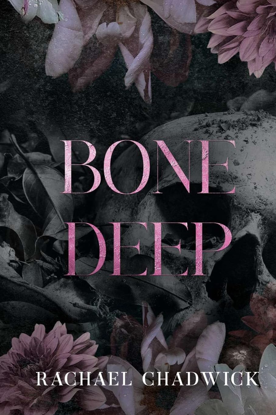 Bone Deep: A Psychological Dark Romance