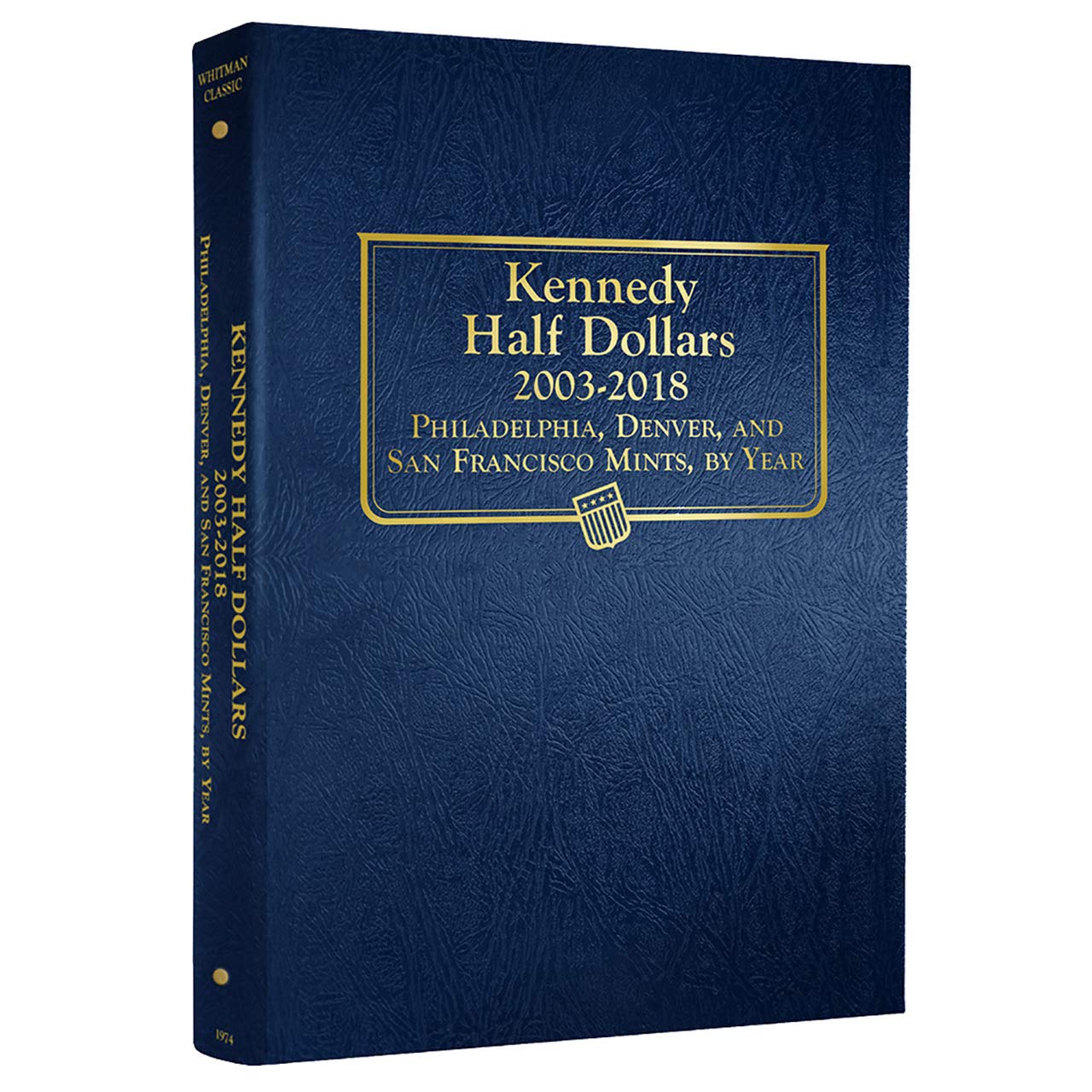 Whitman US Kennedy Half Dollar Coin Album 2003 - 2018 #1974