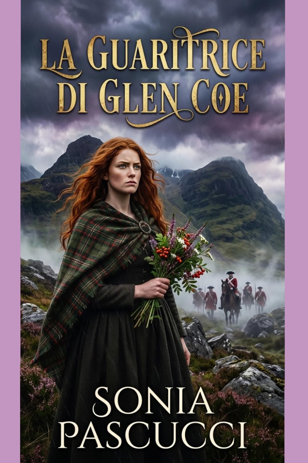 LA GUARITRICE DI GLEN COE: "Nella notte più buia della Scozia, una guaritrice e un soldato nemico scoprono che il cuore non conosce confini."
