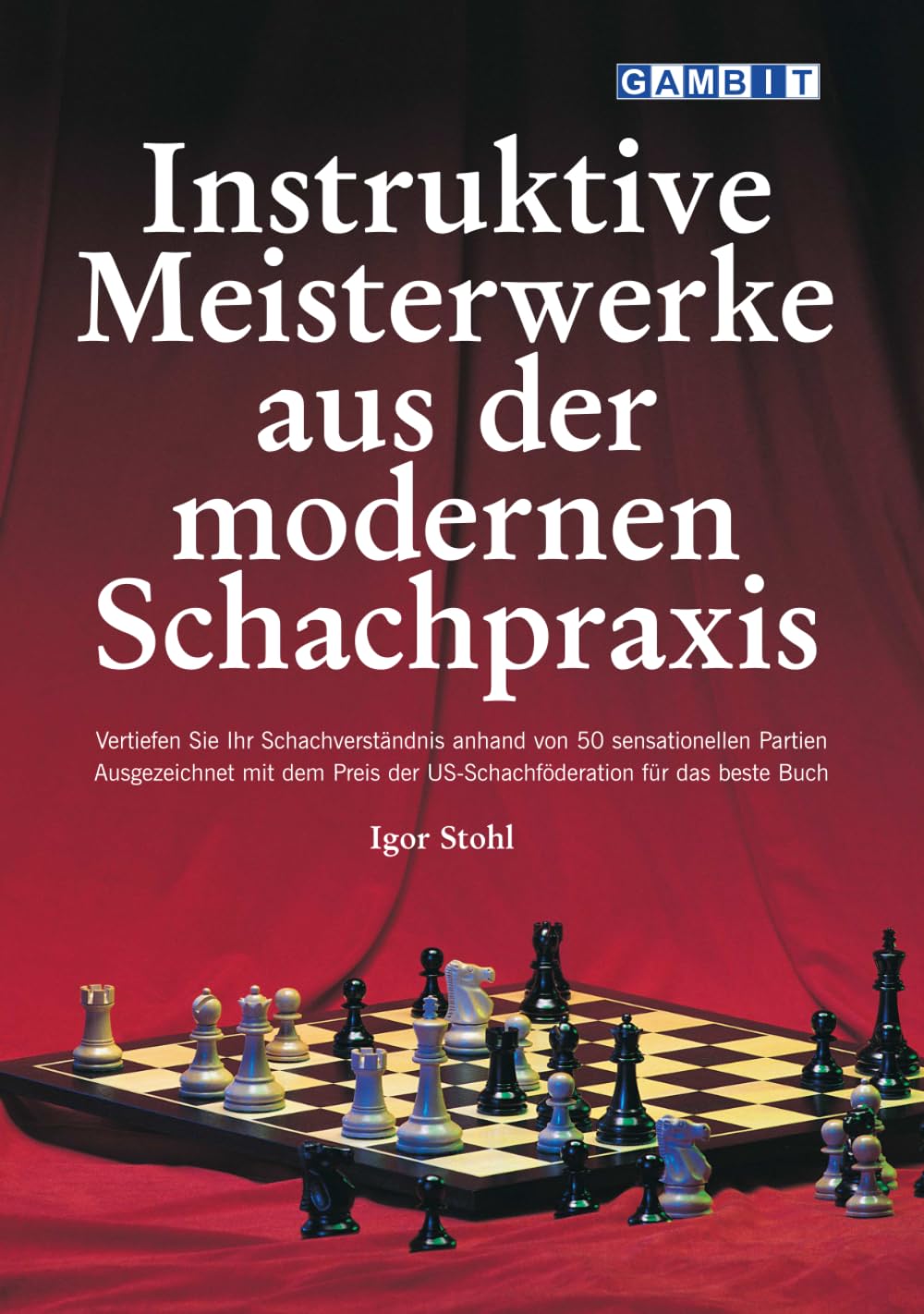 Instruktive Meisterwerke aus der modernen Schachpraxis (Schachanalyse)