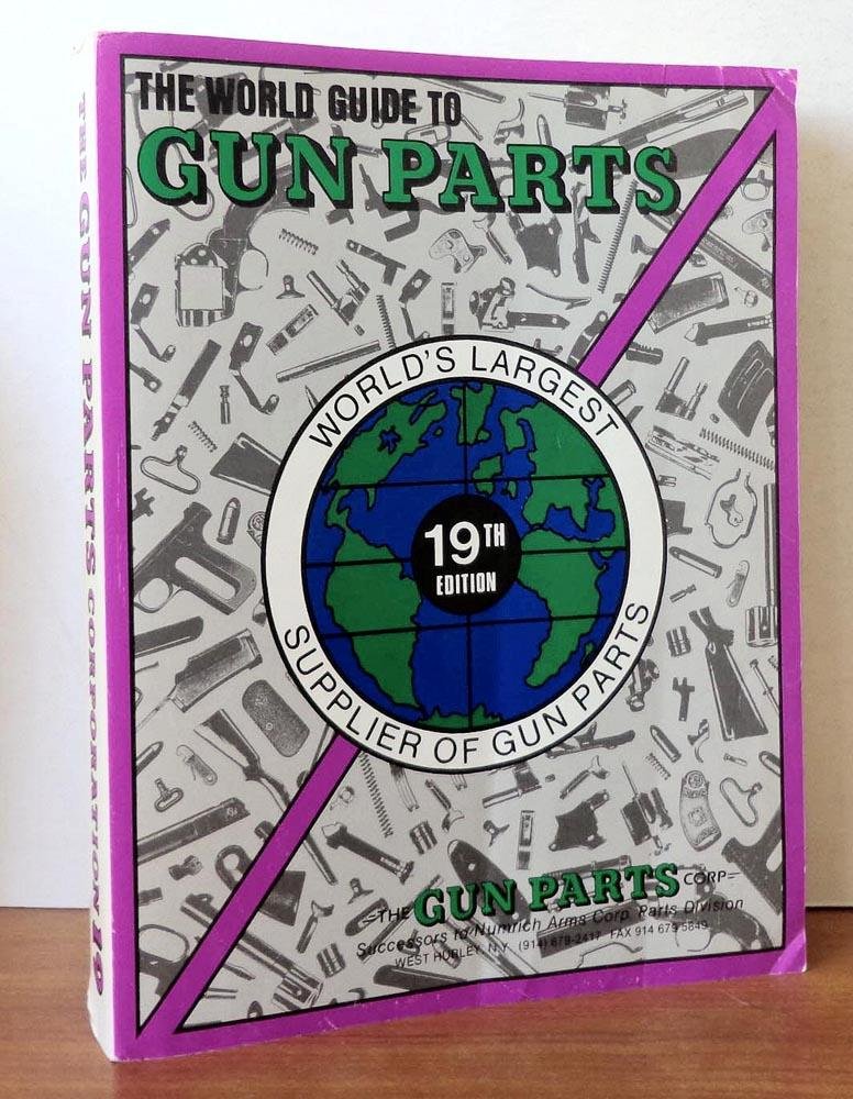The World Guide to Gun Parts World's Largest Supplier of Gun Parts Ira