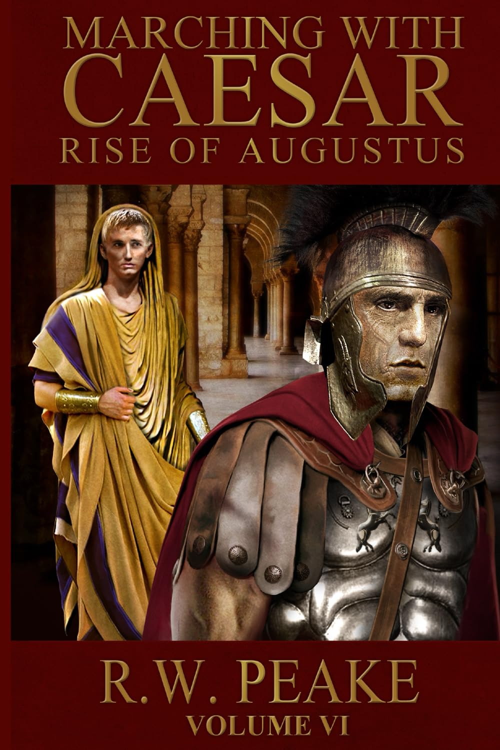 Rise of Augustus-Marching With Caesar: Volume 5