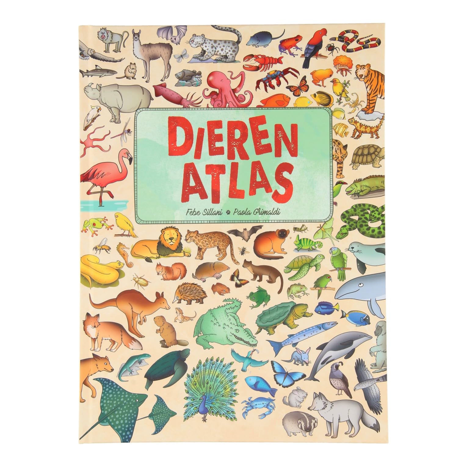 Dieren atlas: Ontdek alle dieren uit de hele wereld