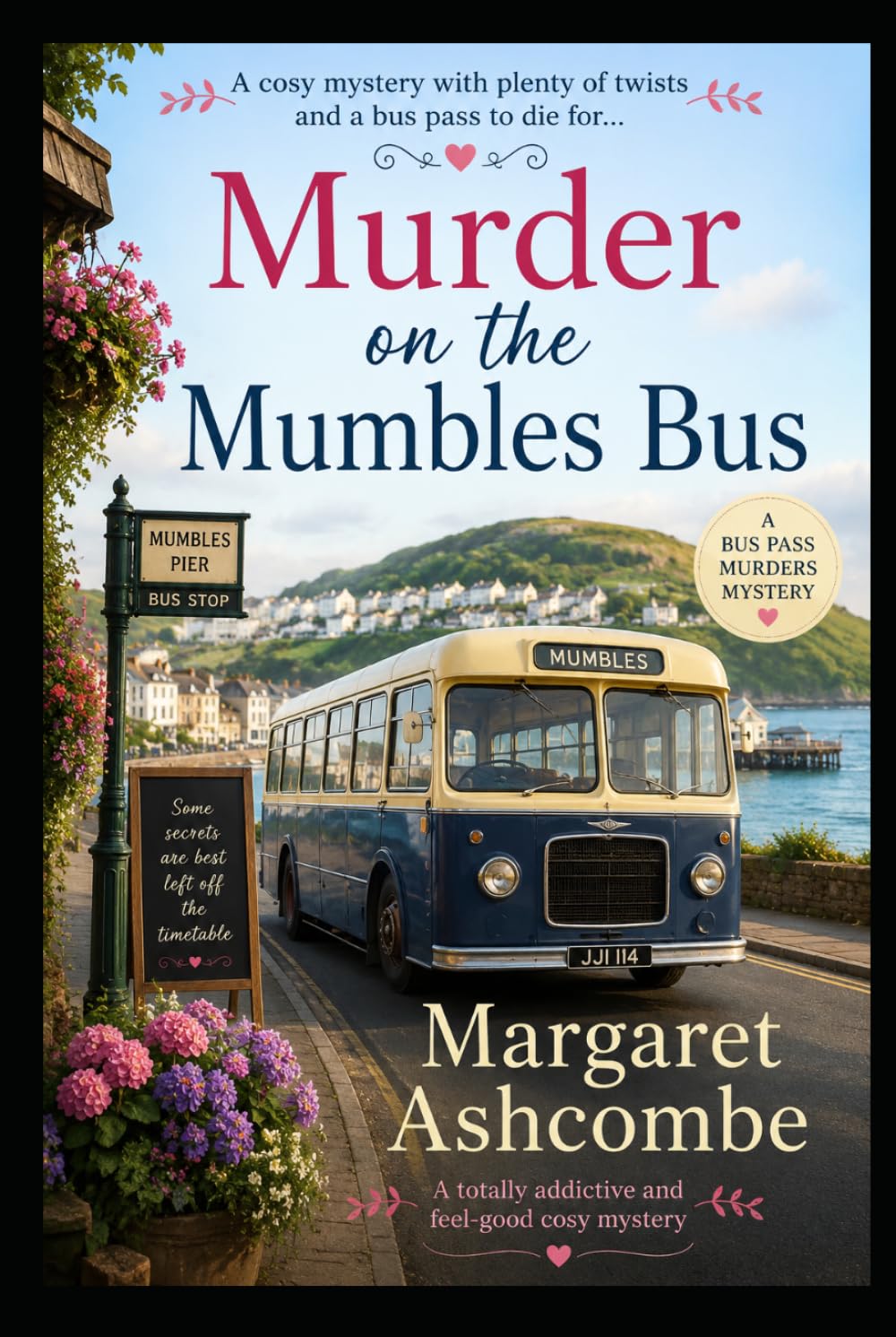 Murder on the Mumbles Bus: Murder and Mystery on the South Wales Coast (The Bus Pass Murders)