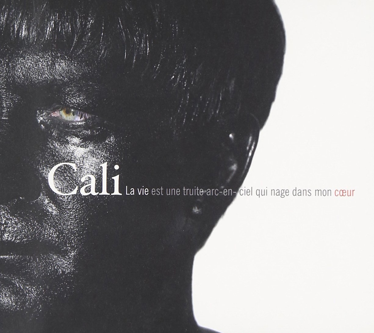 La Vie Est Une Truite Arc en Ciel [Audio CD] Cali