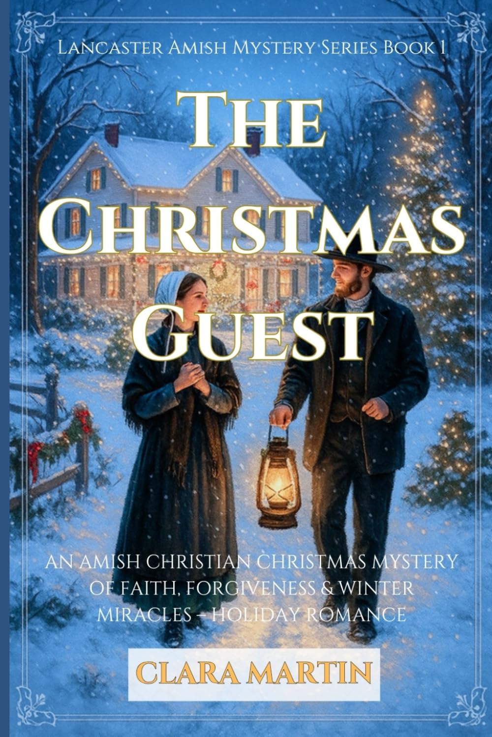 The Christmas Guest (Lancaster Amish Mystery Series Book 1): An Amish Christian Christmas Mystery of Faith, Forgiveness & Winter Miracles – Holiday Romance