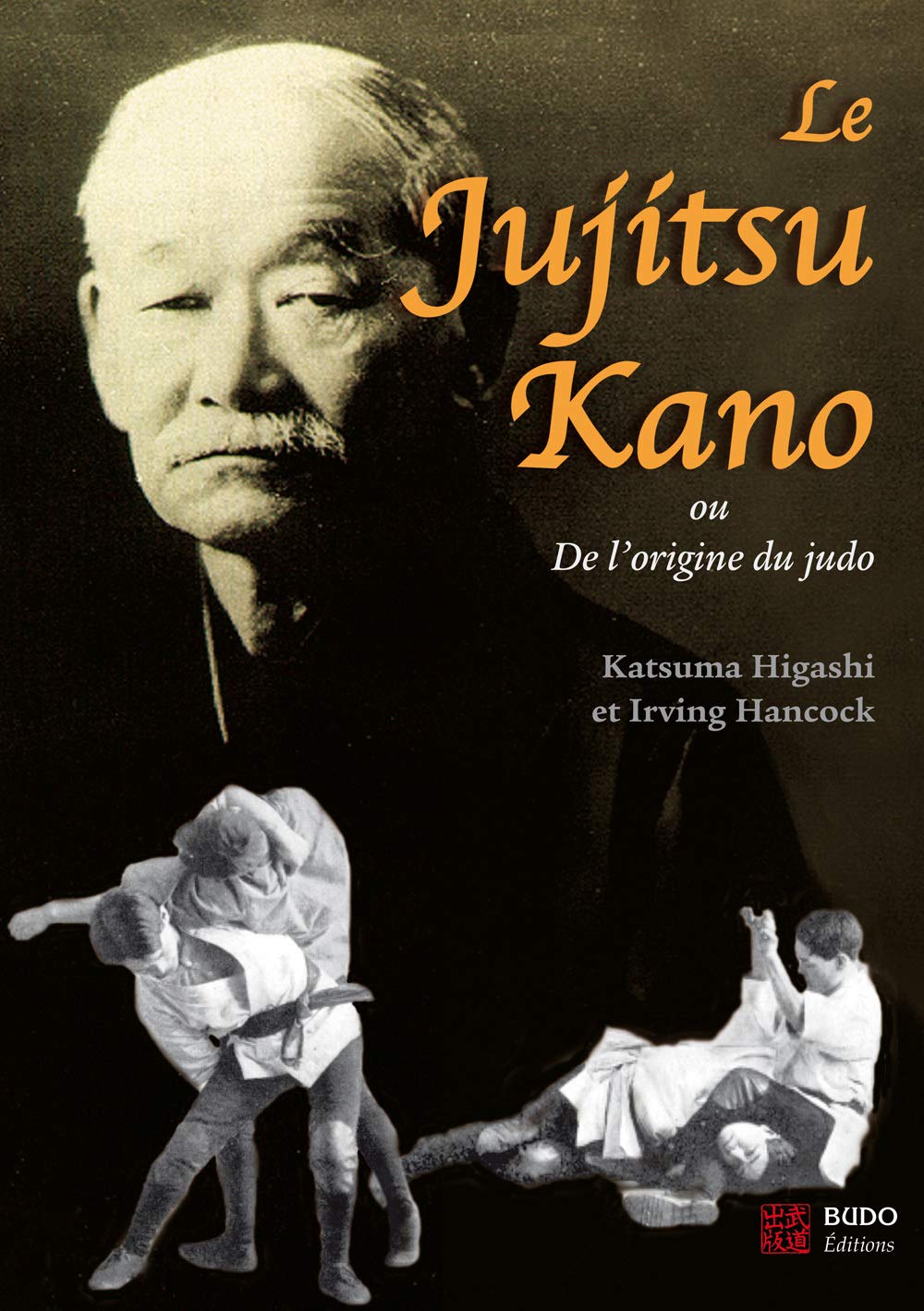 Le jujitsu kano: Ou de l'origine du judo