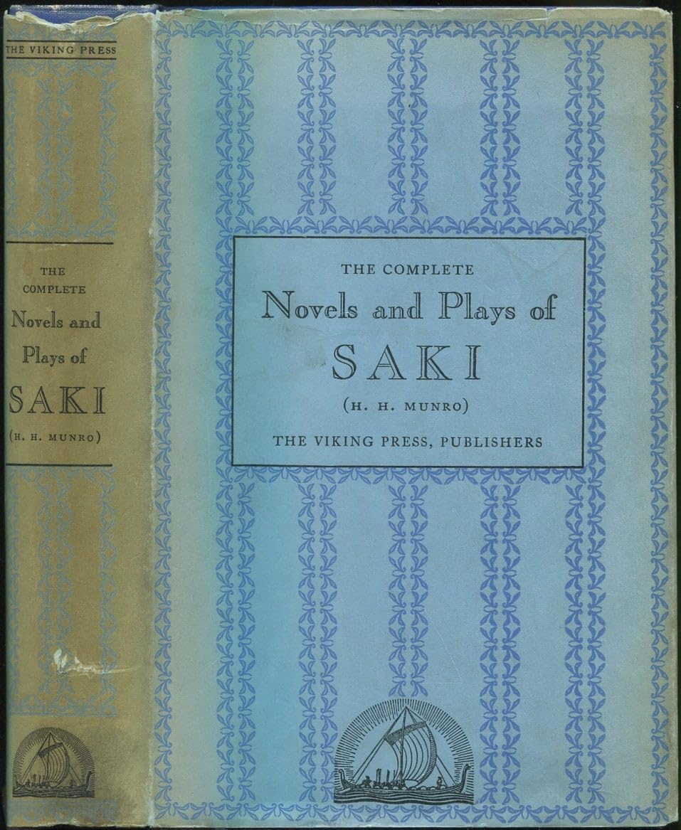 The Novels and Plays of Saki (H.H. Munro) Complete in