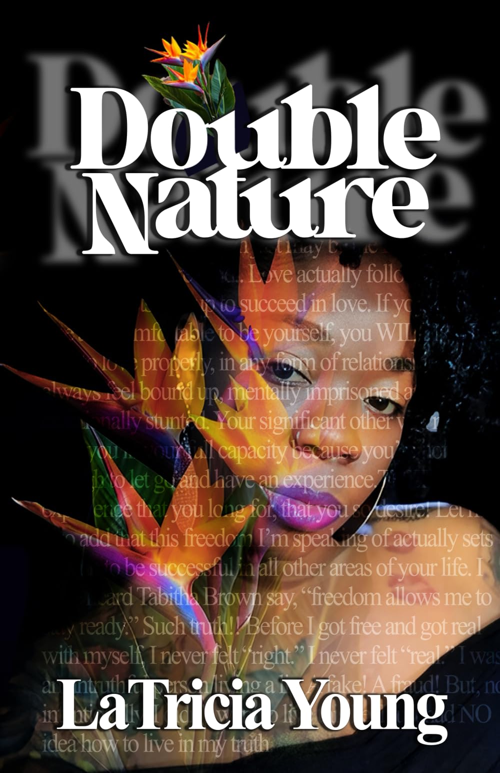 Double Nature: ACCEPTING, WELCOMING AND EMBRACING WHAT'S CERTAIN!