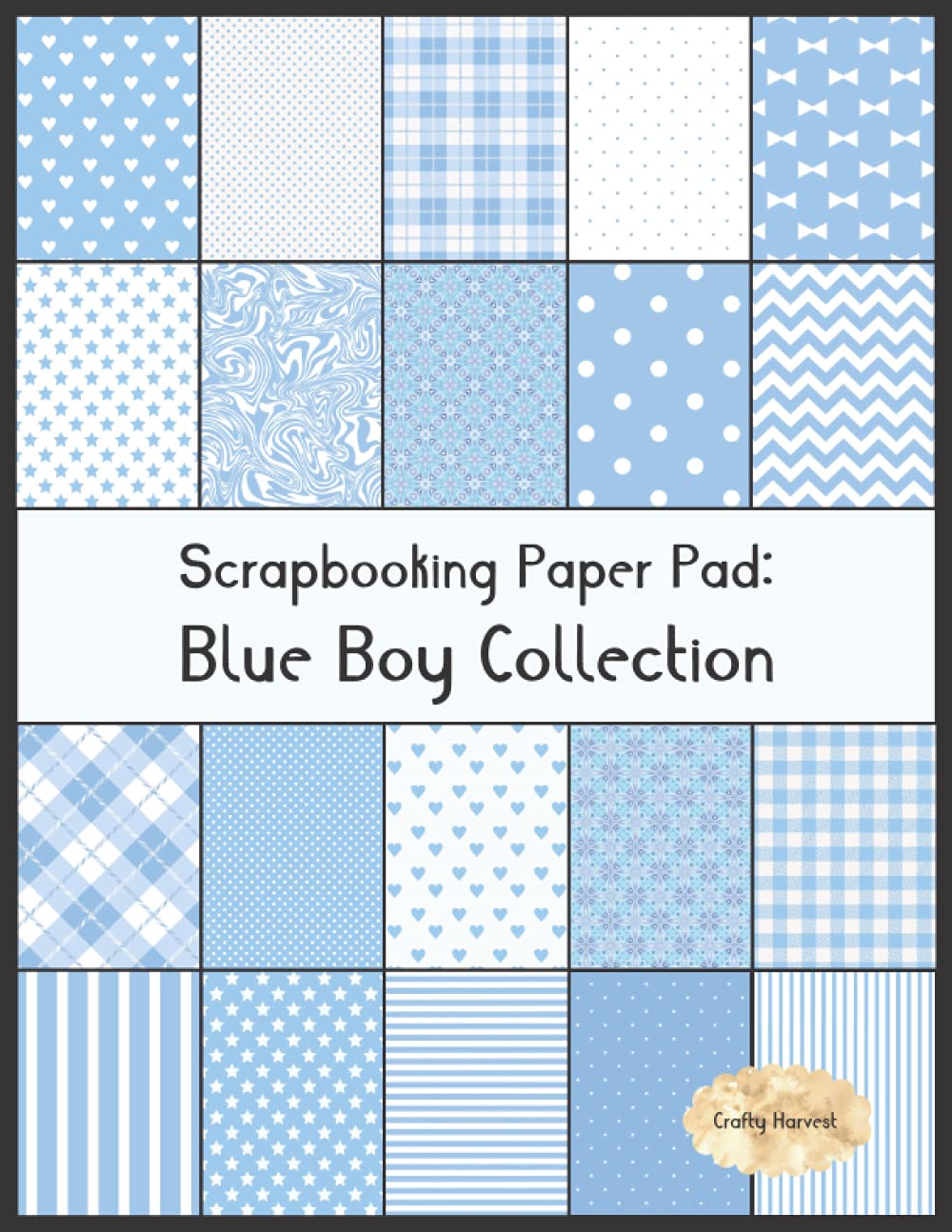 Scrapbook Paper Pad: Blue Boy Collection: 20 Unique Design Background Crafting Sheets