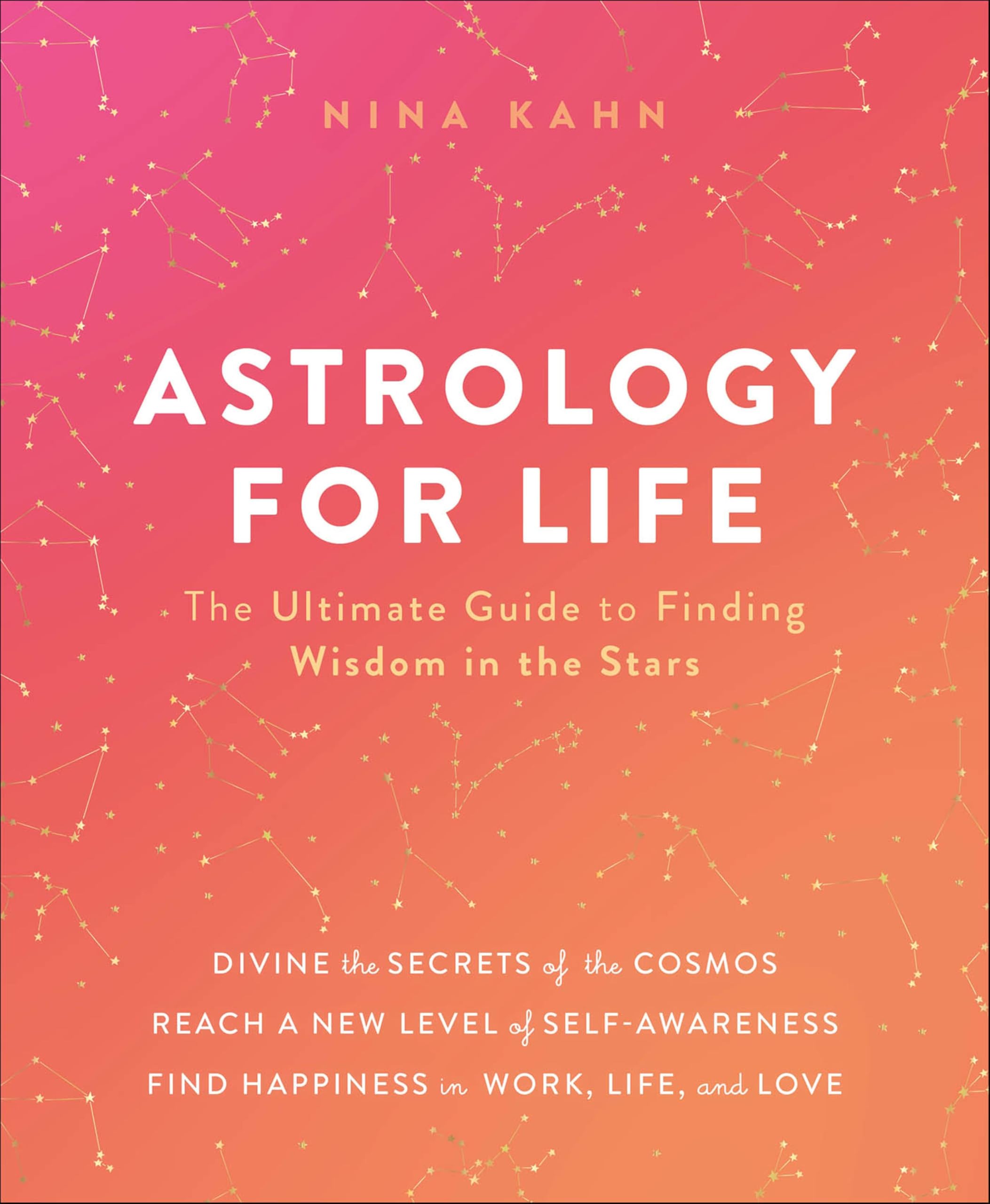 Buy Astrology for Life: The Ultimate Guide to Finding Wisdom in the Stars — BookShops.in