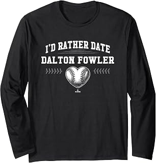 I'd Rather Date Dalton Fowler Prospect Baseball Fan Gear Long Sleeve T-Shirt