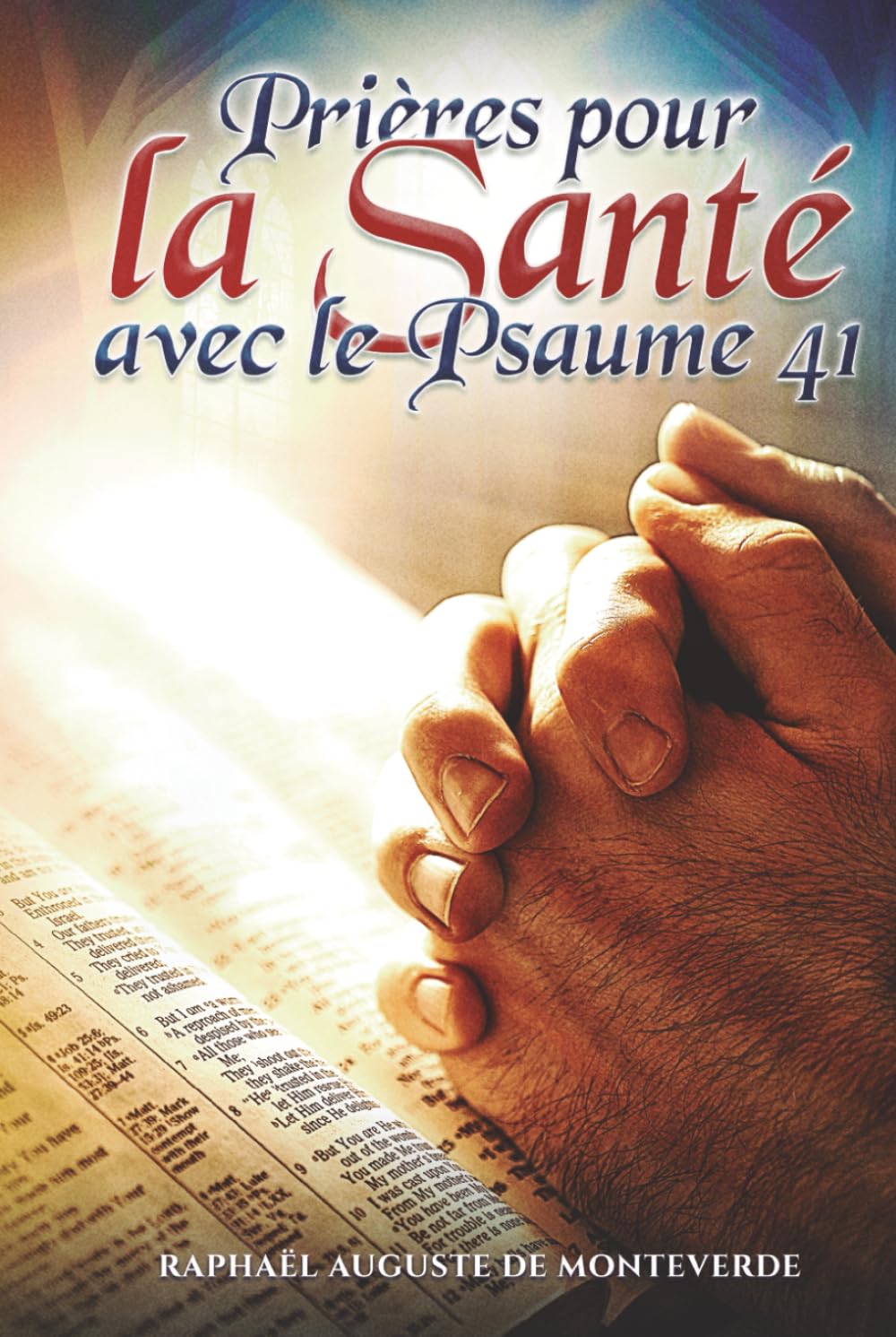 Prières pour la Santé avec le Psaume 41