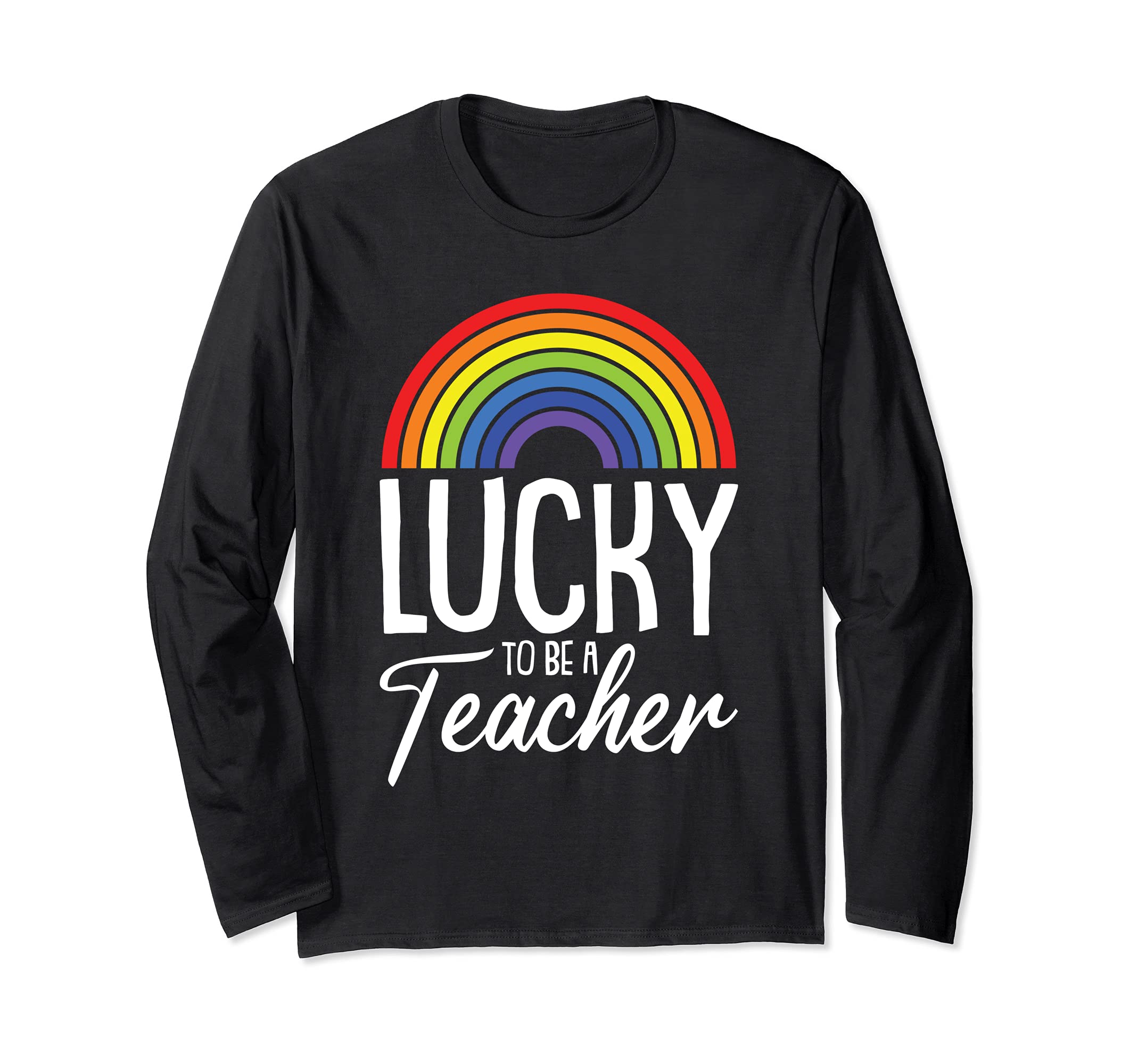 Lucky To Be A Teacher LGBT-Q Gay Pride Rainbow Flag Teaching Long Sleeve T-Shirt, Black