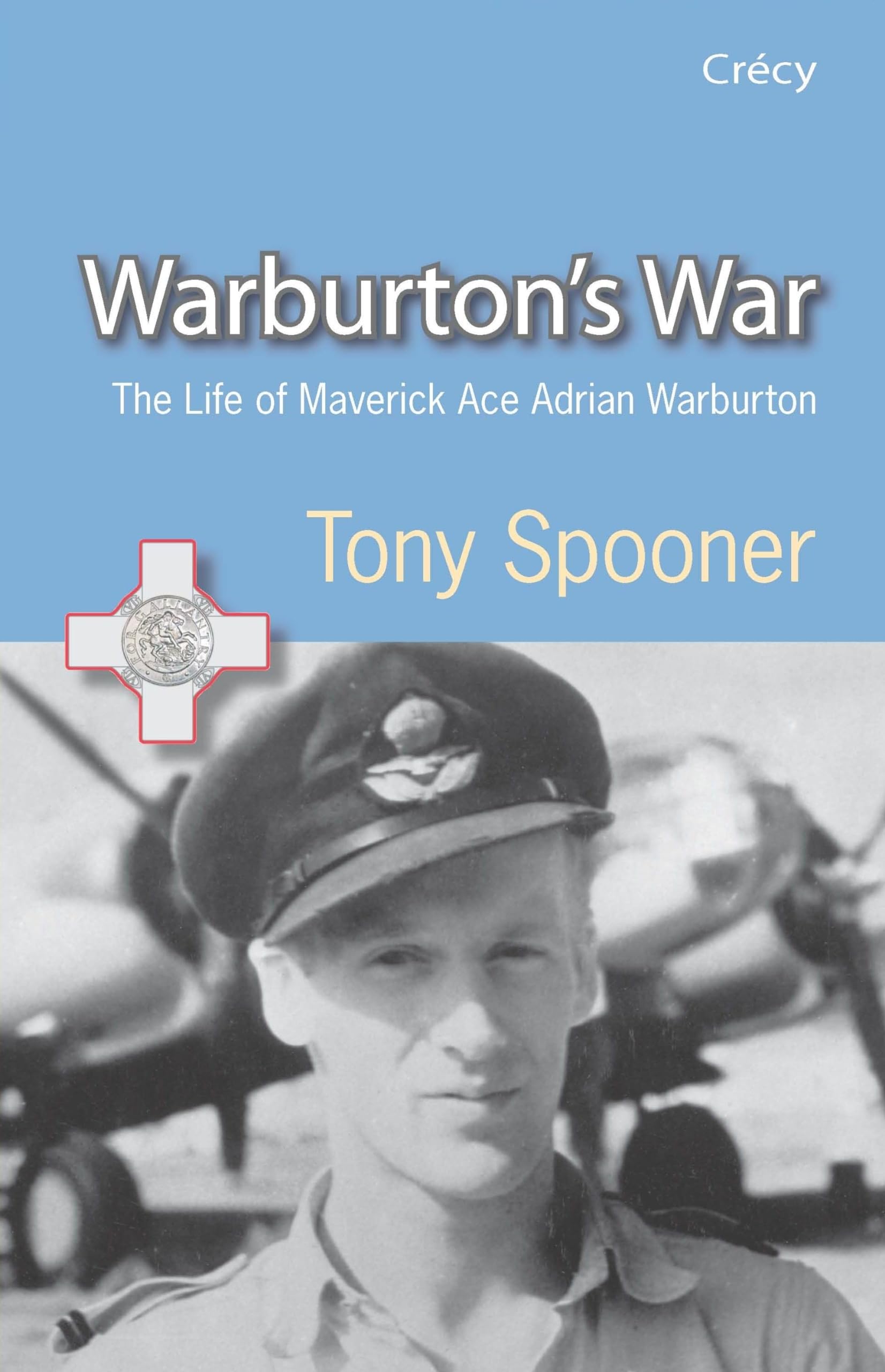 Warburton's War: the Life of Maverick Ace Adrian Warburton, Dso, Dfc, Dfc (Fighter pilots)