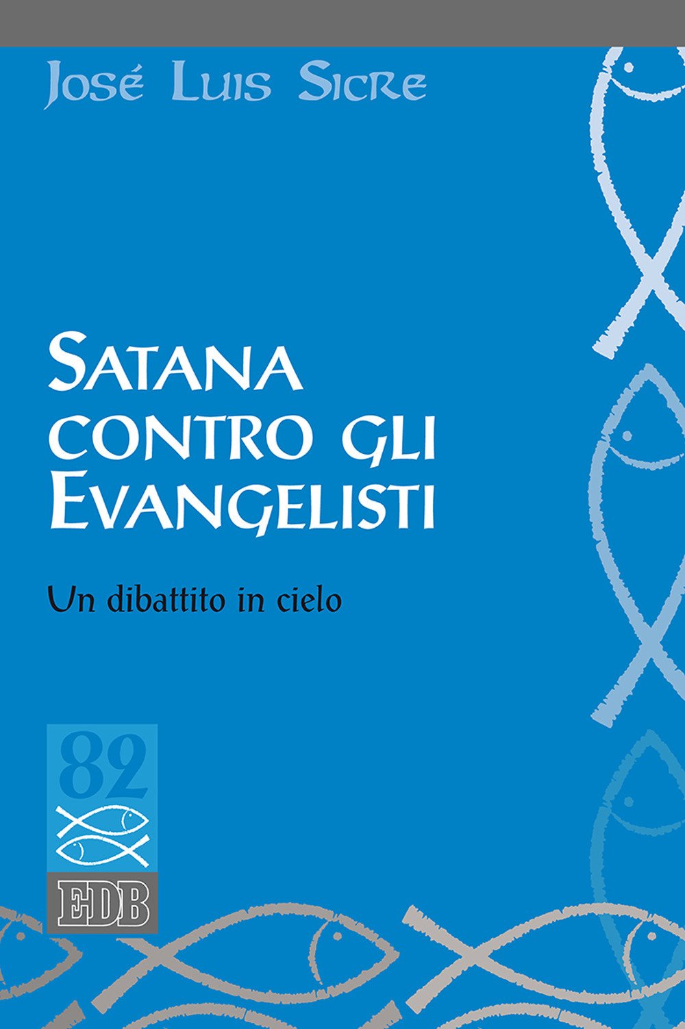 Satana Contro Gli Evangelisti. Un Dibattito In Cielo - 4