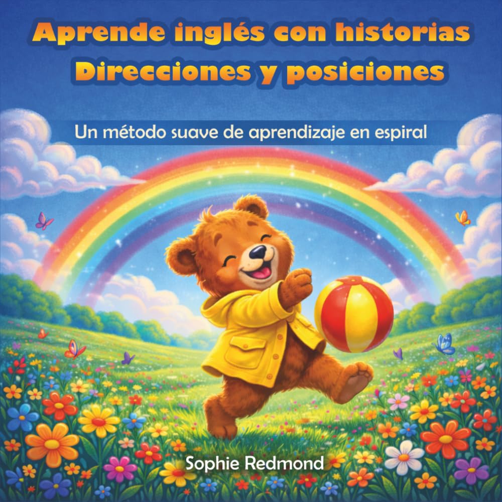 Aprende inglés con historias — Direcciones y posiciones: Un método suave de aprendizaje en espiral (Spanish for Kids)