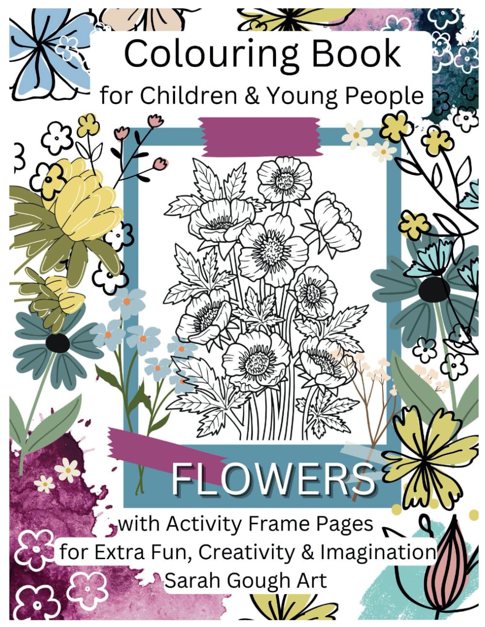 Colouring Book for Children and Young People: with Activity Frame Pages for Extra Fun, Creativity & Imagination