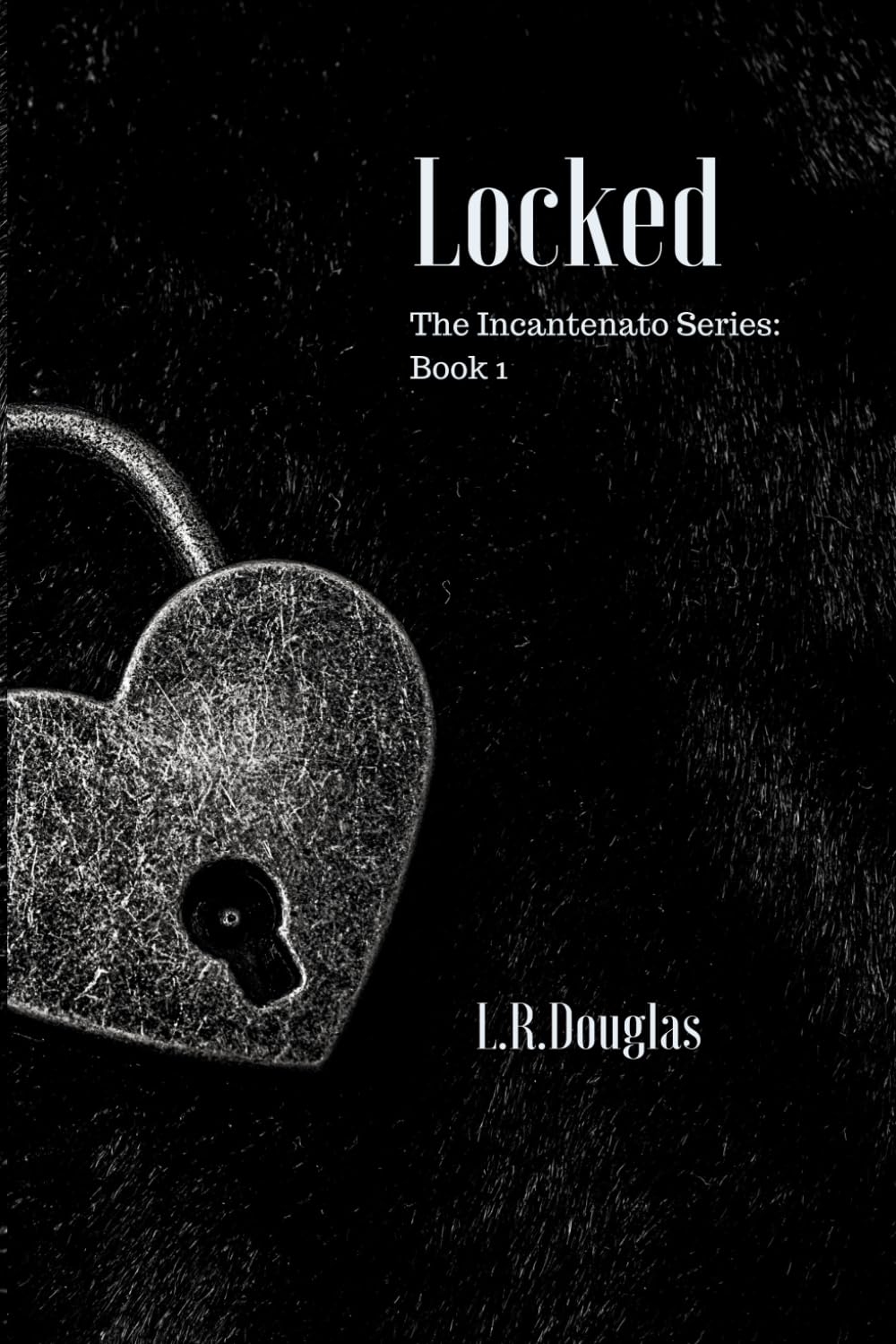 Locked: A New Adult Dark Romance: 1 (The Incantenato Series)